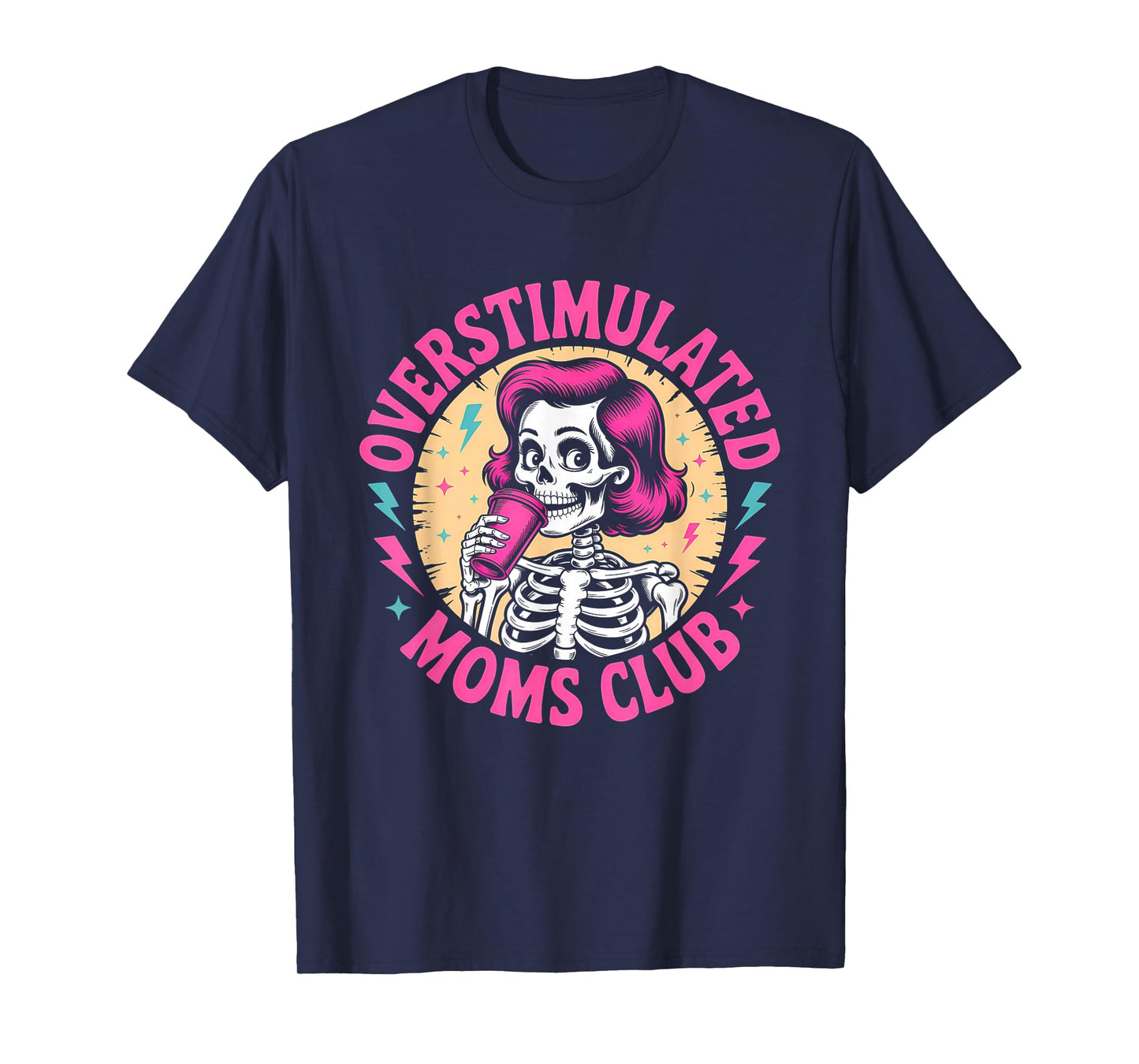 Overstimulated Moms Club Neurodivergent Mom Mental Health T-Shirt