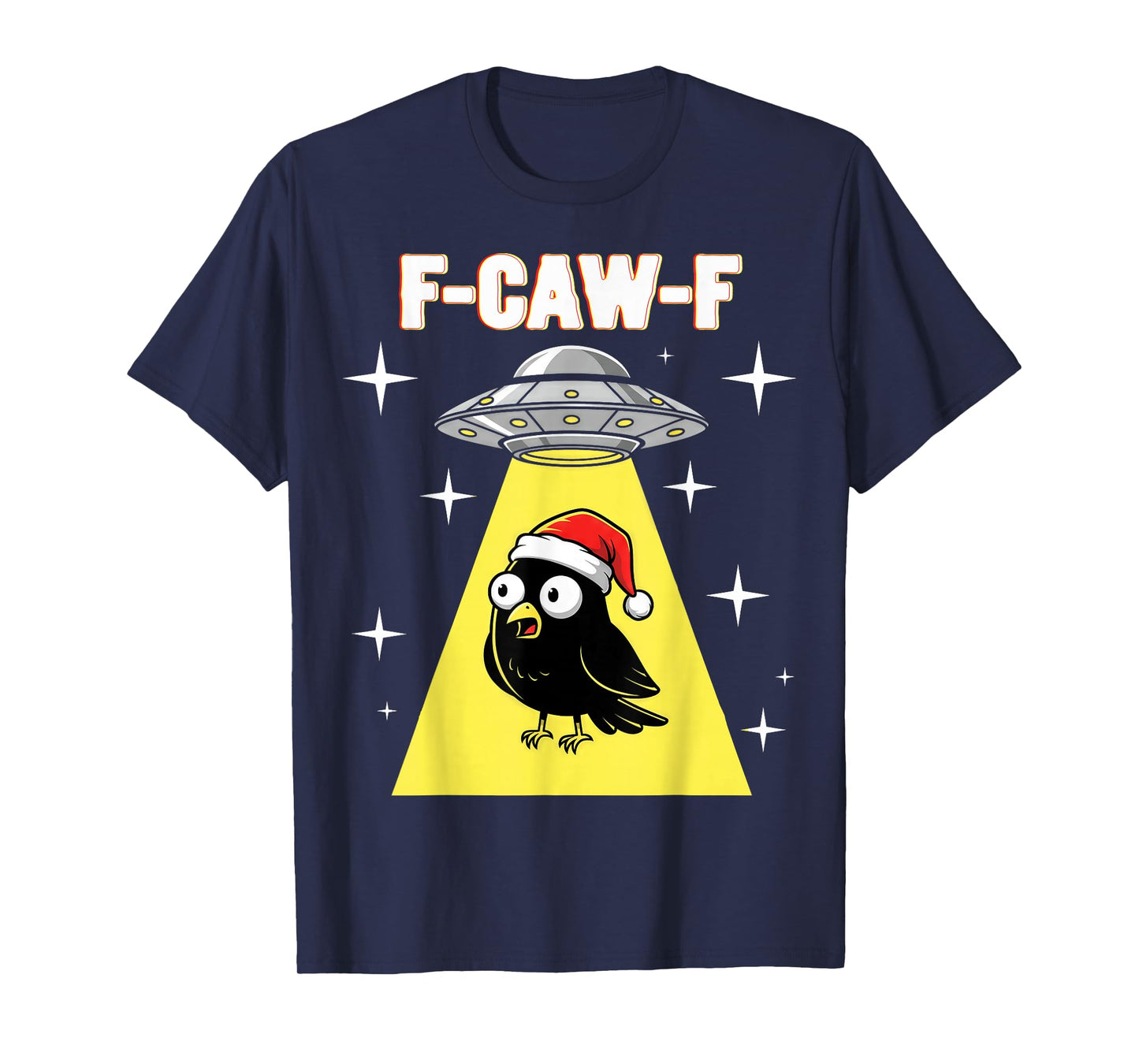 F-CAW-F Black Crow UFO Christmas Hat Funny Alien Bird Lover T-Shirt