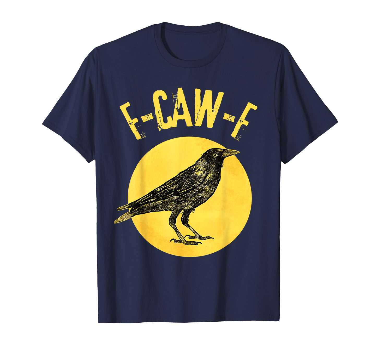Black Crow F Caw F Funny Dard Bird Adult Halloween Gothic T-Shirt