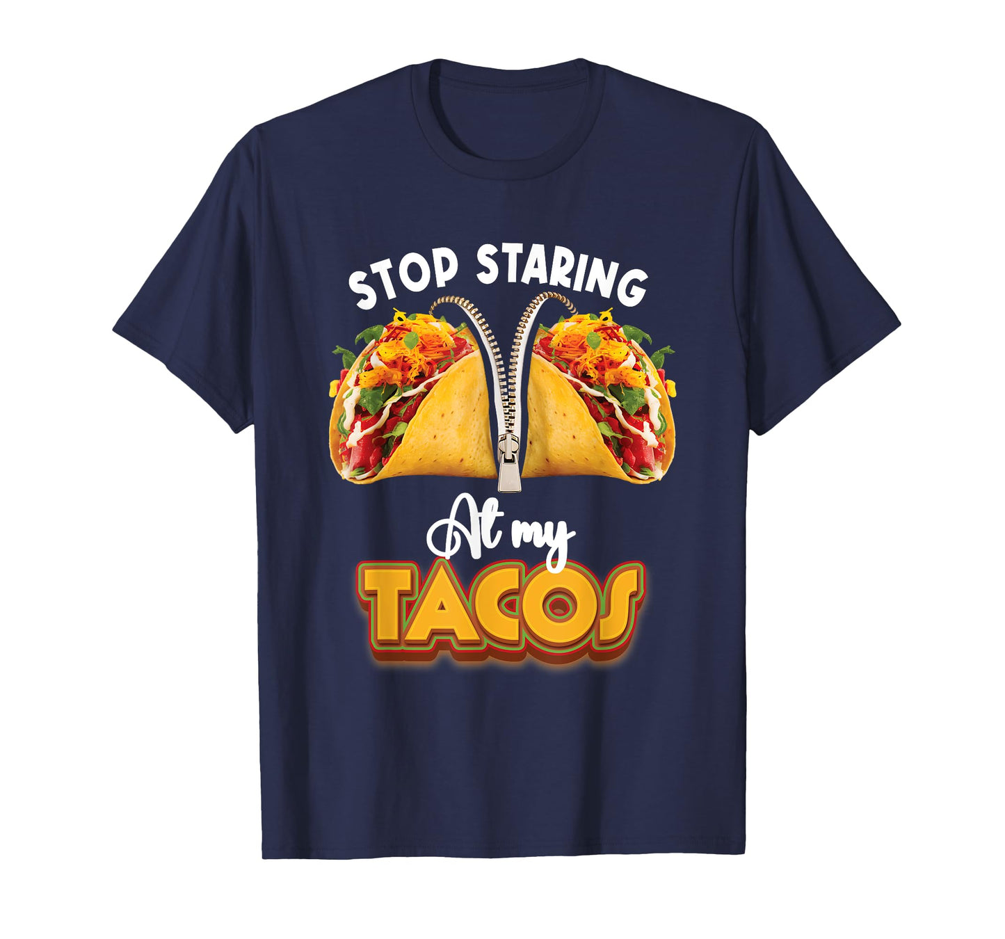 Funny Mexican Stop Staring At My Tacos Fiesta Cinco De Mayo T-Shirt