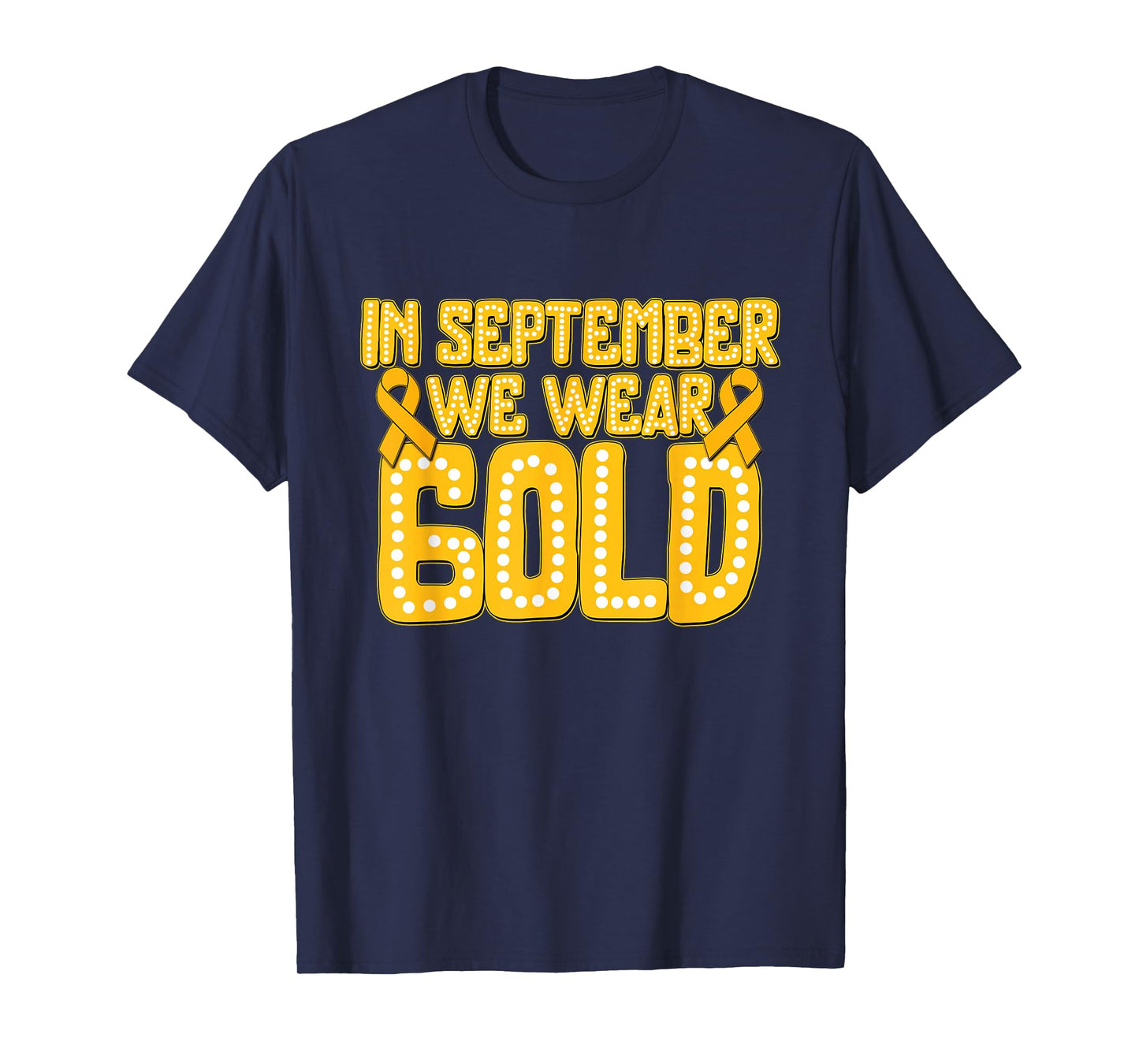 In September We Wear Gold Childhood Cancer Awareness T-Shirt
