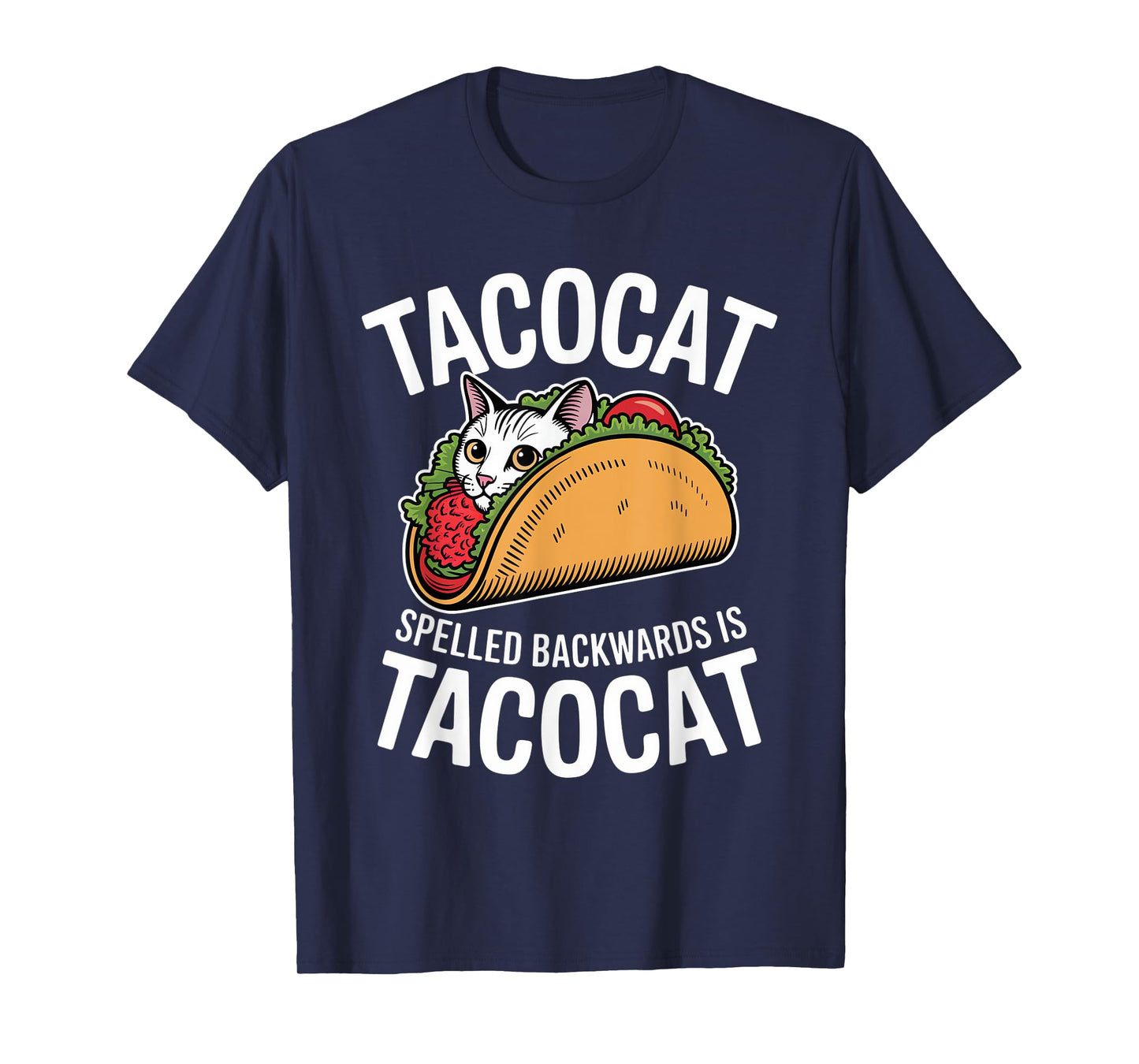 Tacocat Spelled Backwards is Taco Cat T-Shirt