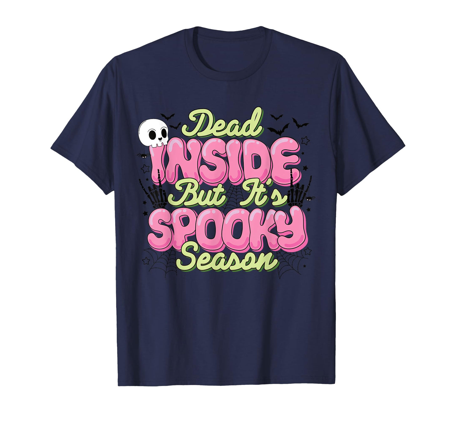 Dead Inside But It’s Spooky Season Funny Halloween Skeleton T-Shirt
