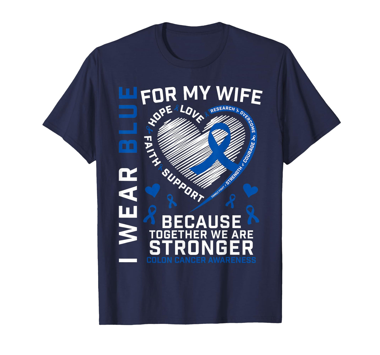 Wife Colon Cancer Awareness Products Gifts Husband Men Women T-Shirt