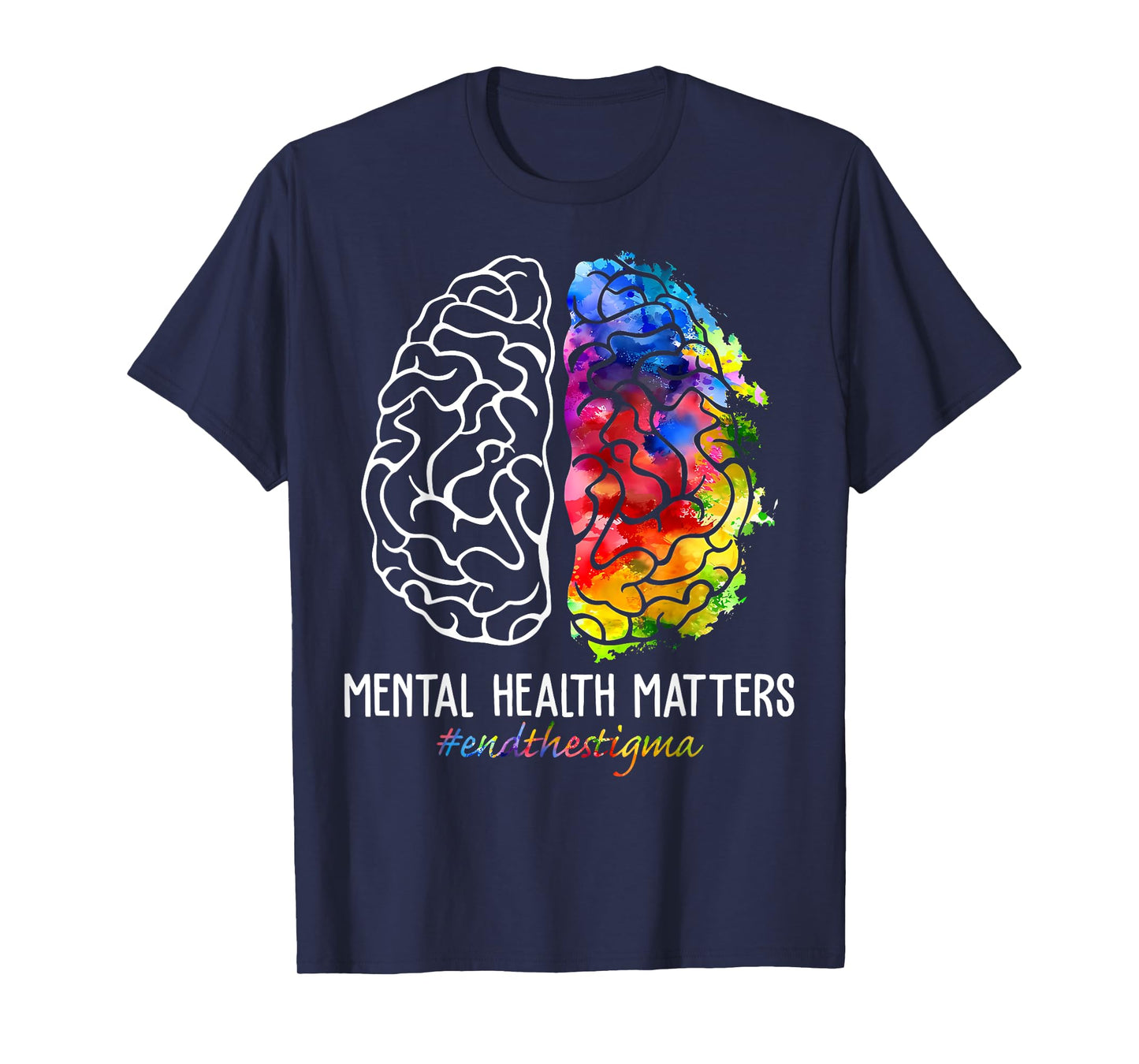 End The Stigma Mental Health Matters Mental Health Awareness T-Shirt