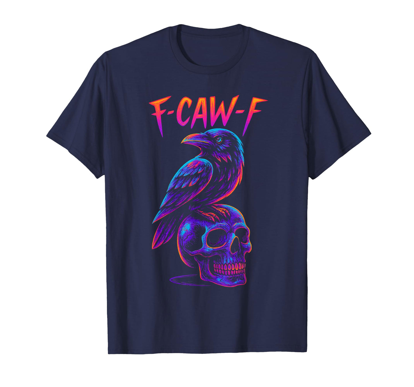 Funny F Caw F Raven Skull Gothic Halloween Crow Pun T-Shirt