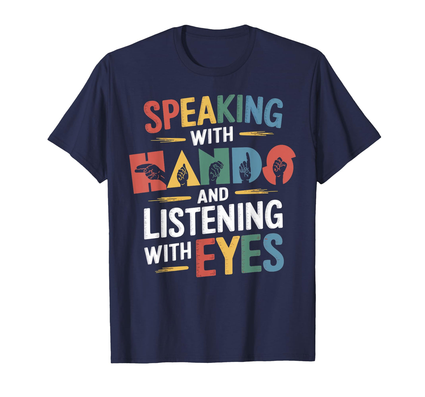 Speaking With Hands ASL Teacher Deaf People ASL Interpreter T-Shirt
