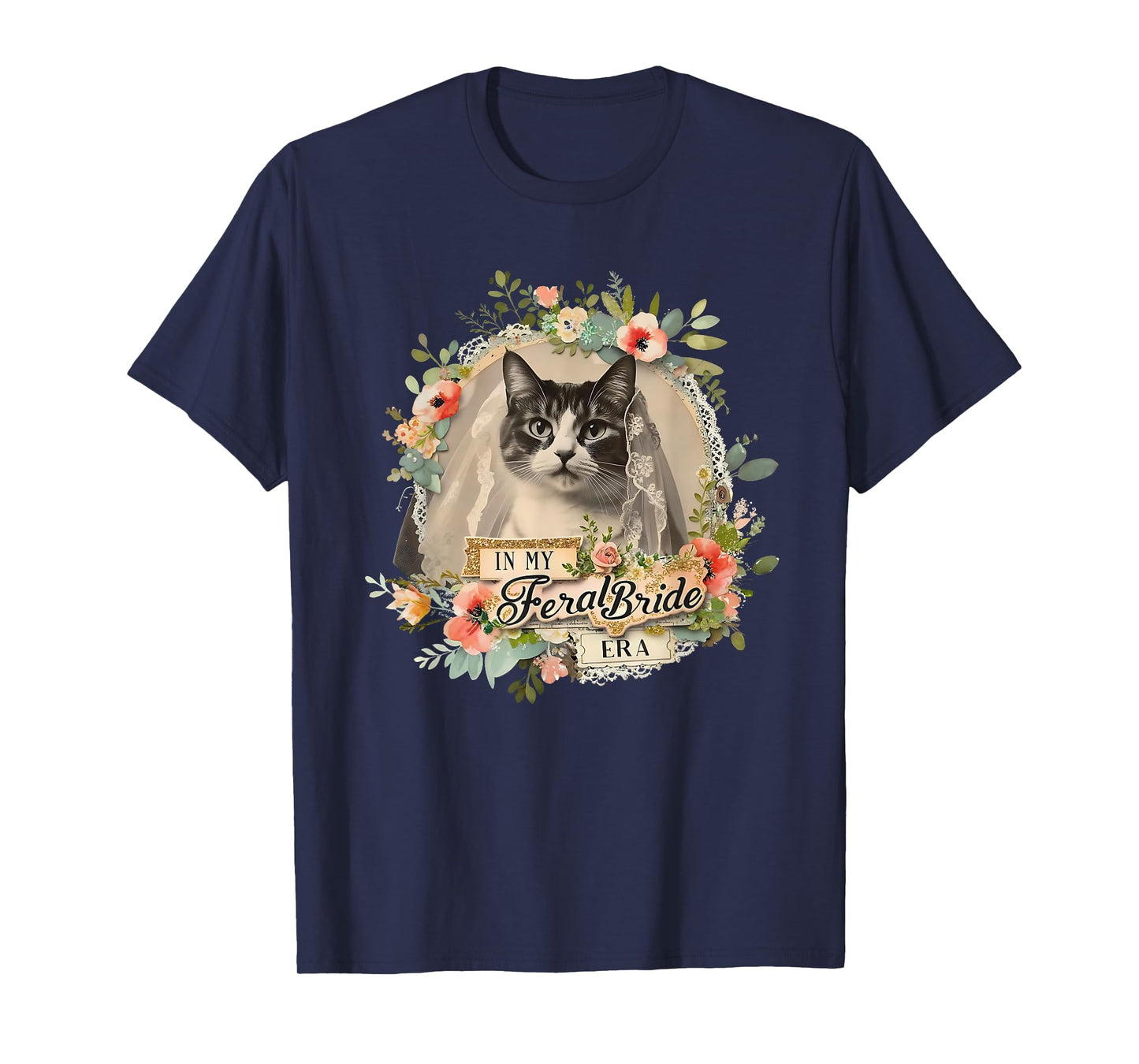 in My Feral Bride Era Cat Wedding Bachelorette Party T-Shirt