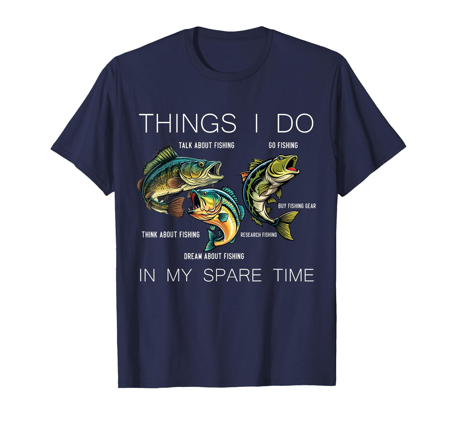 Things I Do In My Spare Time Funny Fishing T-Shirt