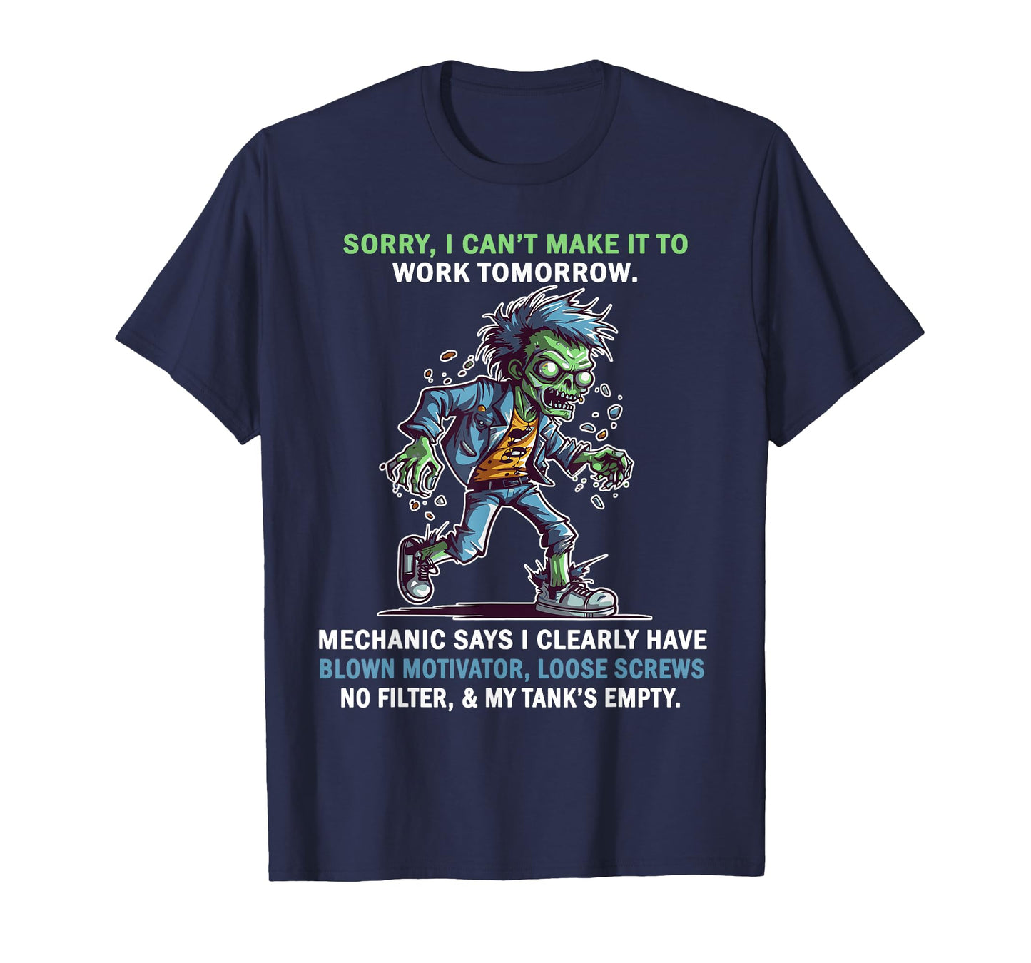 Sorry I Can't Make It to Work Tomorrow Mechanic Says I Clear T-Shirt