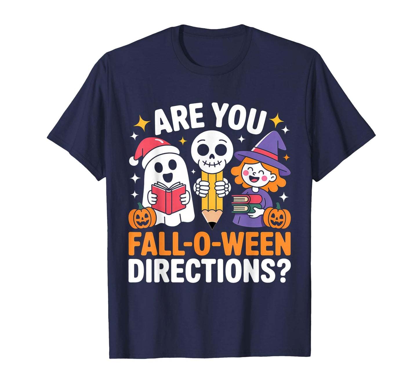 Funny Halloween Teacher Joke are You Fall O Ween Directions T-Shirt