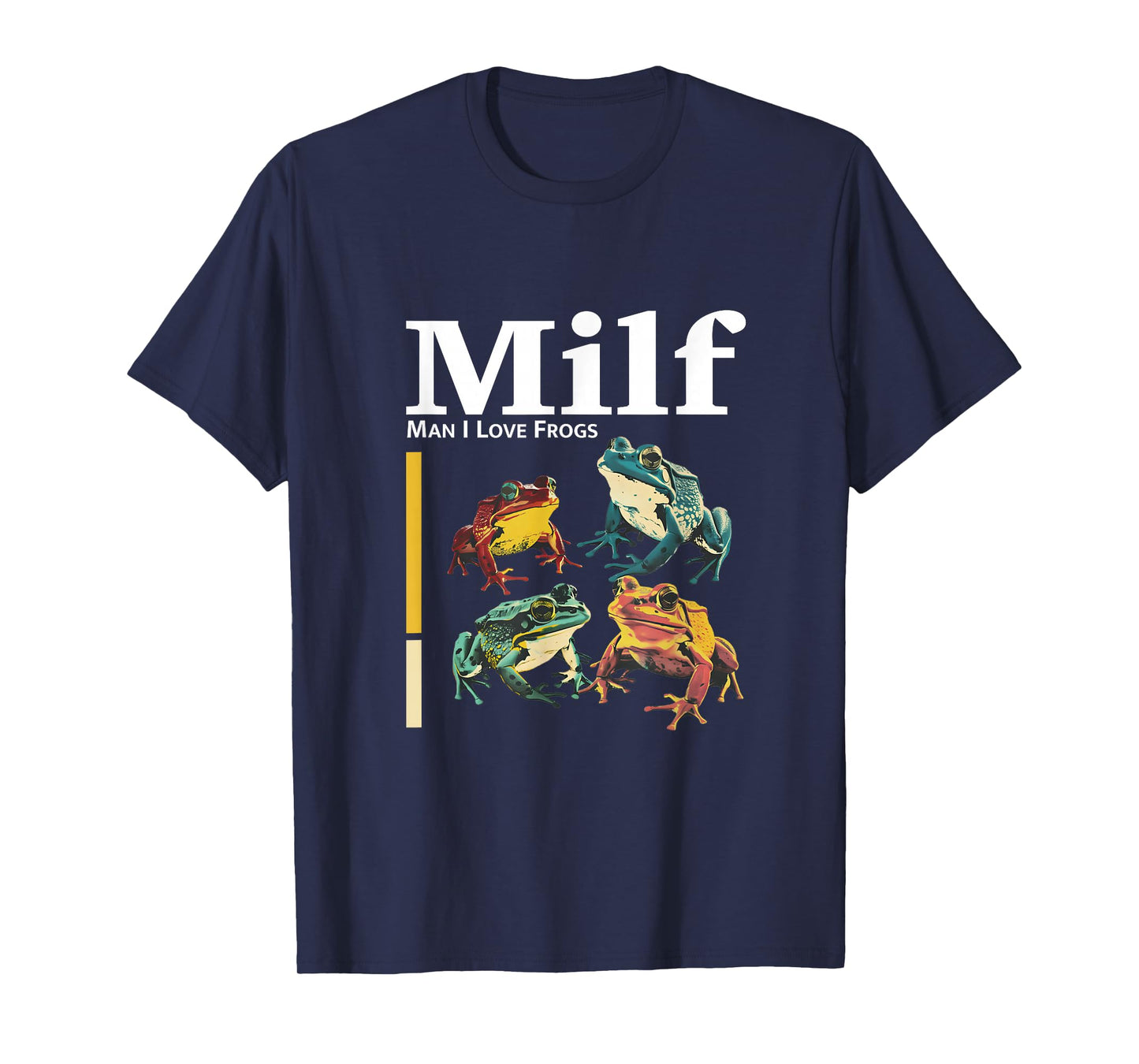 MILF - Man I Love Frogs Funny Ironic Design T-Shirt