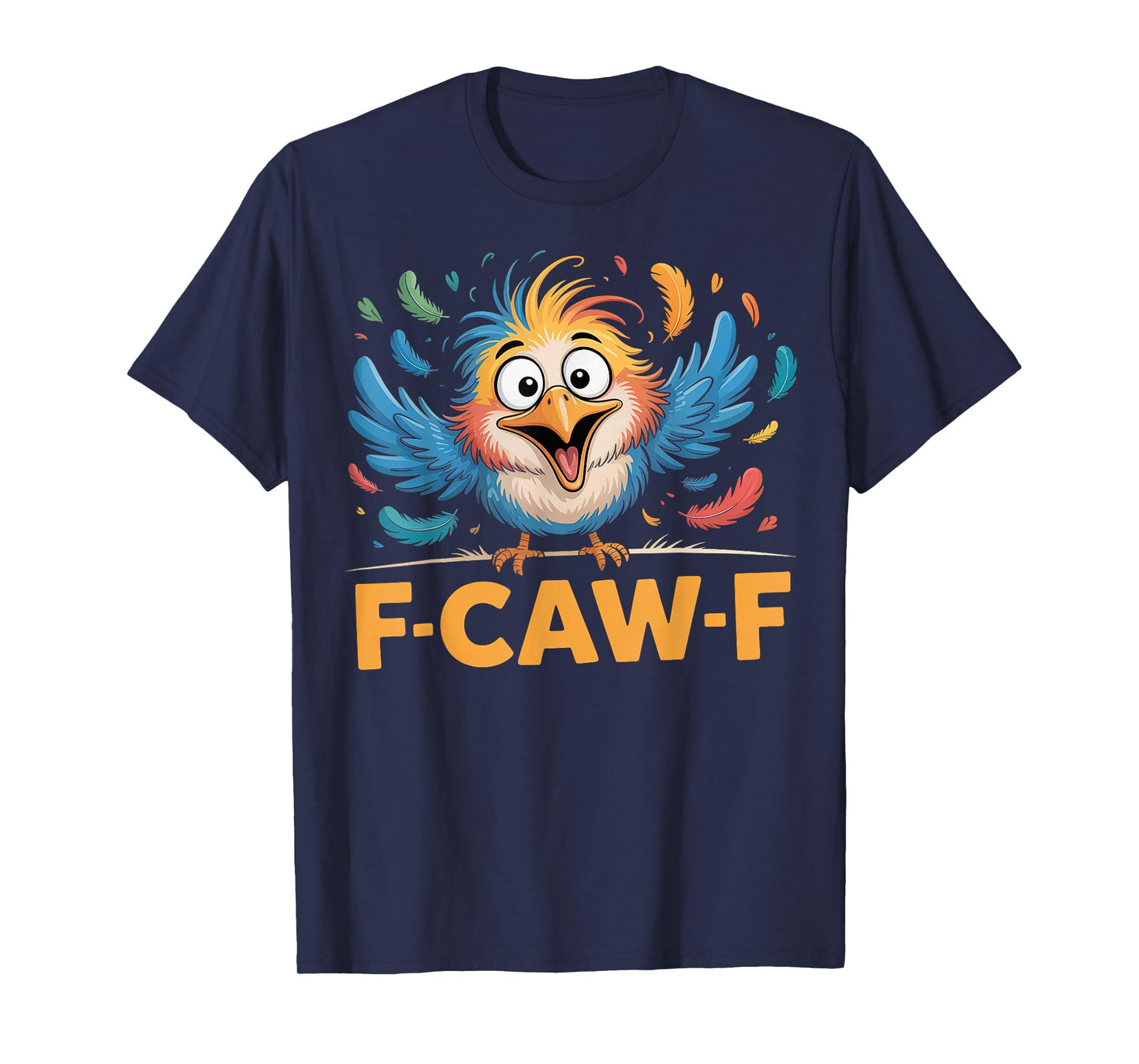 Funny F-Caw-F Chicken FCAWF Rooster Halloween Bird Crow T-Shirt