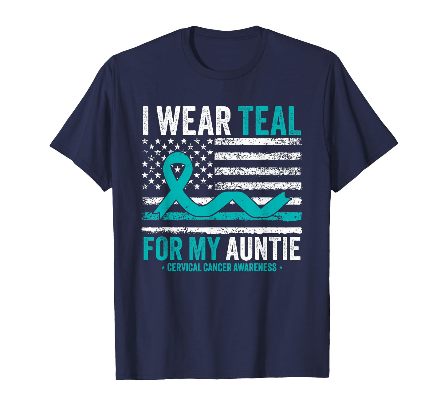 I Wear Teal For My Auntie Cervical Cancer Awareness US Flag T-Shirt