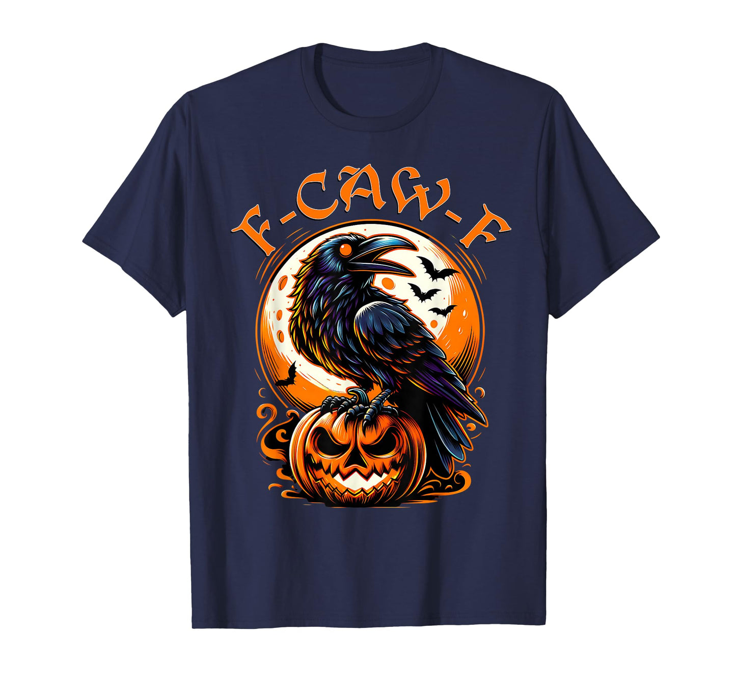 Funny Gothic Halloween Themed Crow F-Caw-F T-Shirt