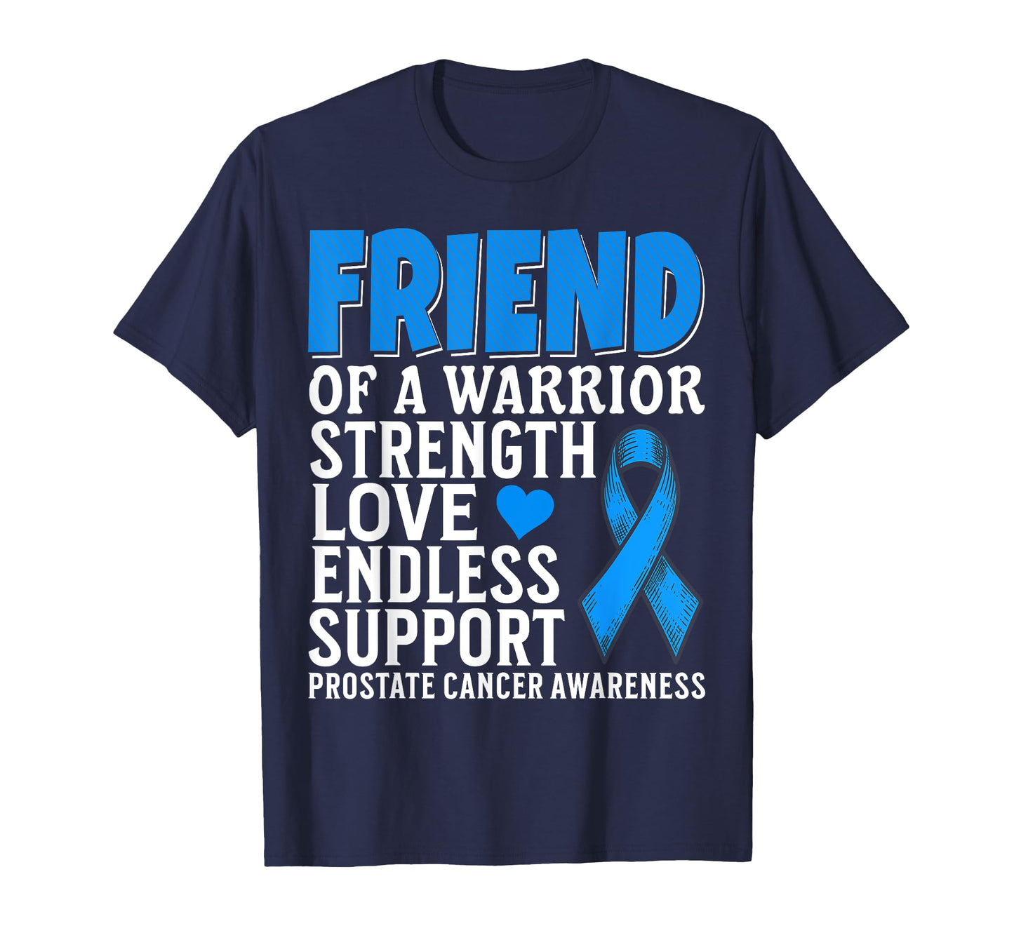 Friend of a Warrior Prostate Cancer Awareness Gifts Products T-Shirt