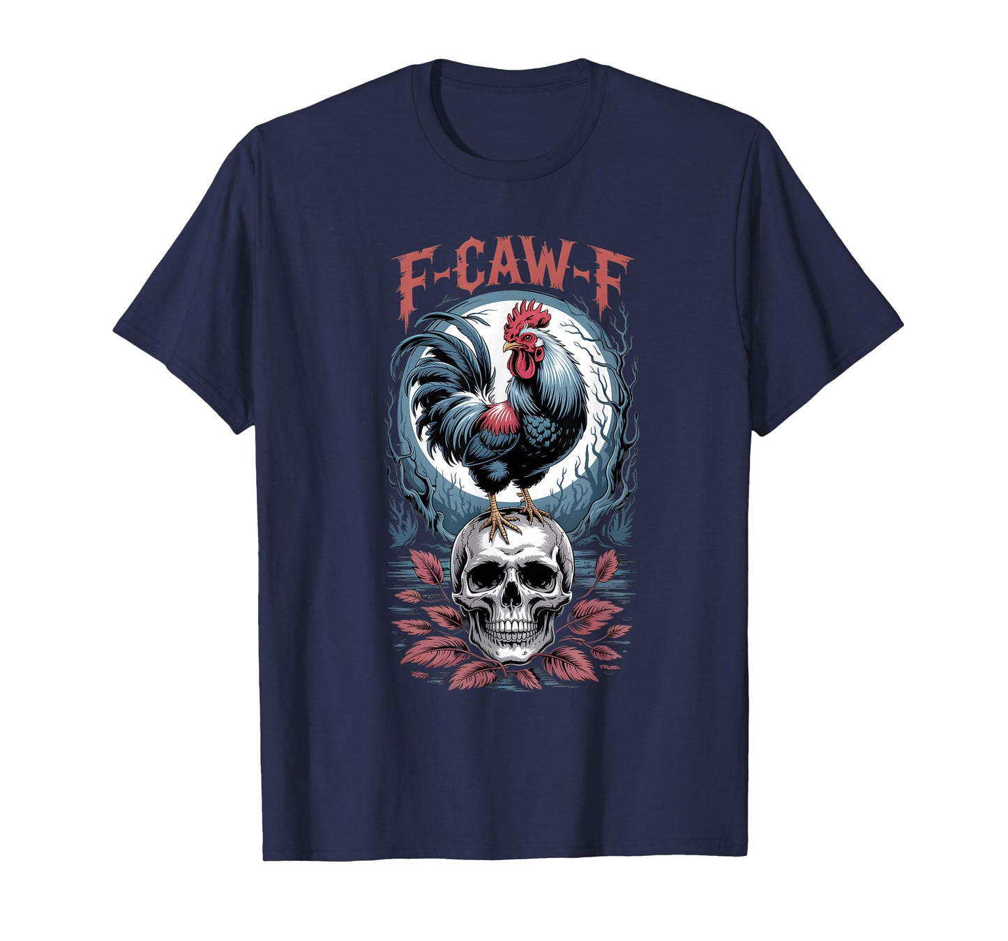 F-Caw-F Chicken Humor Rooster Bird Meme T-Shirt