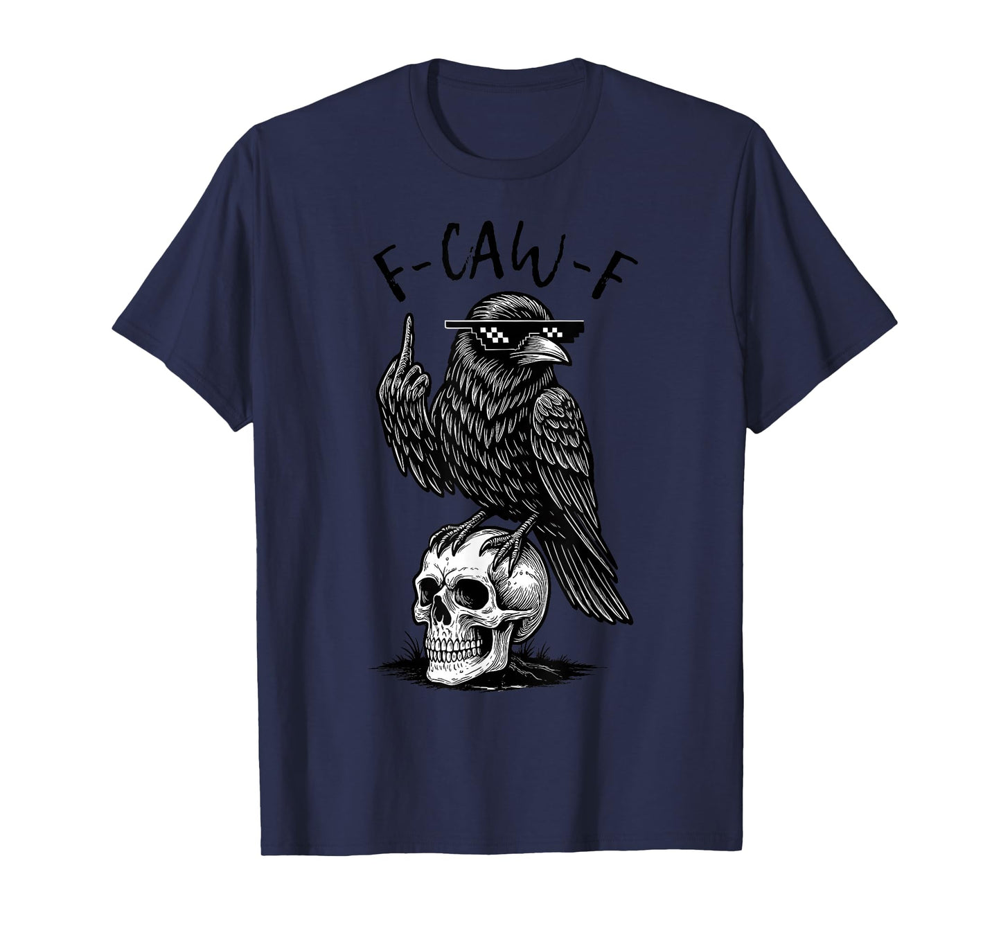 F-Caw-F Black Crow Black Bird Funny Crow F-Caw-F T-Shirt