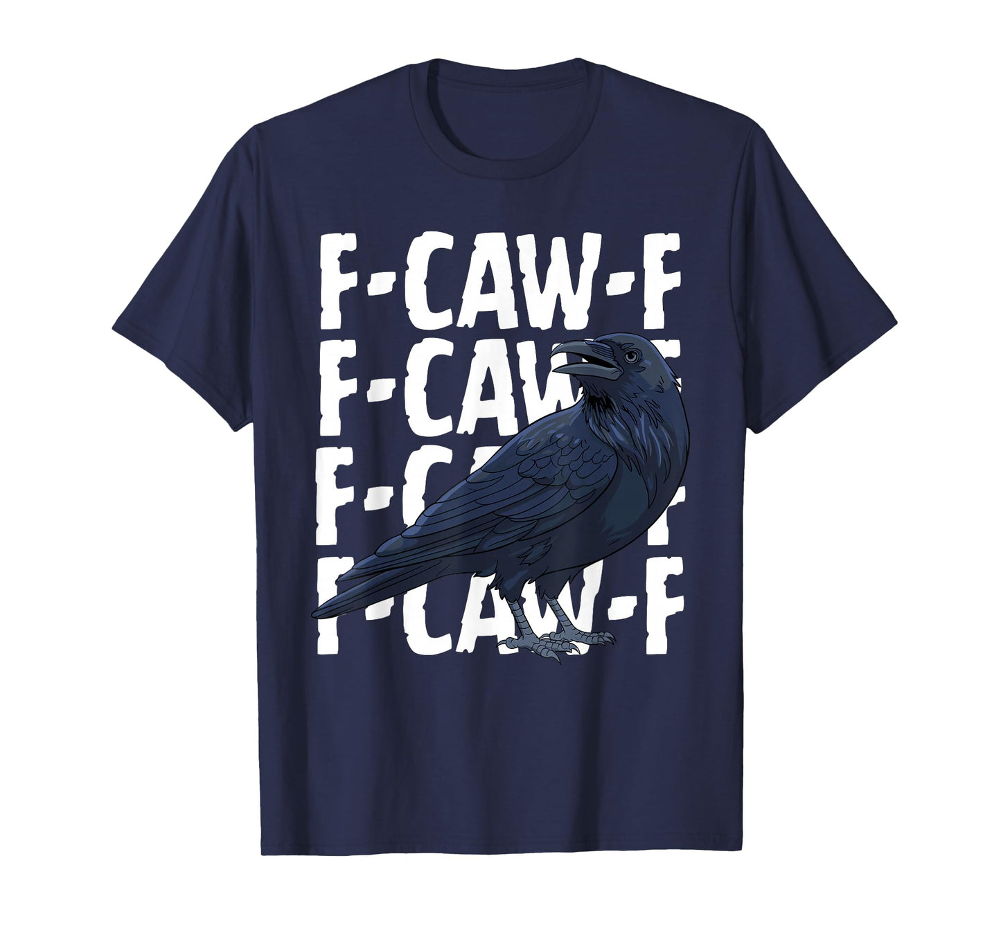 Funny F-Caw-F Crow FCAWF Hilarious Bird Meme T-Shirt