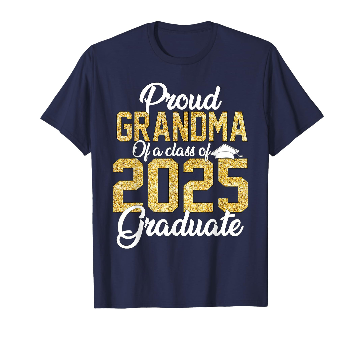 Proud Grandma Of a class of 2025 Graduate Senior Graduation T-Shirt