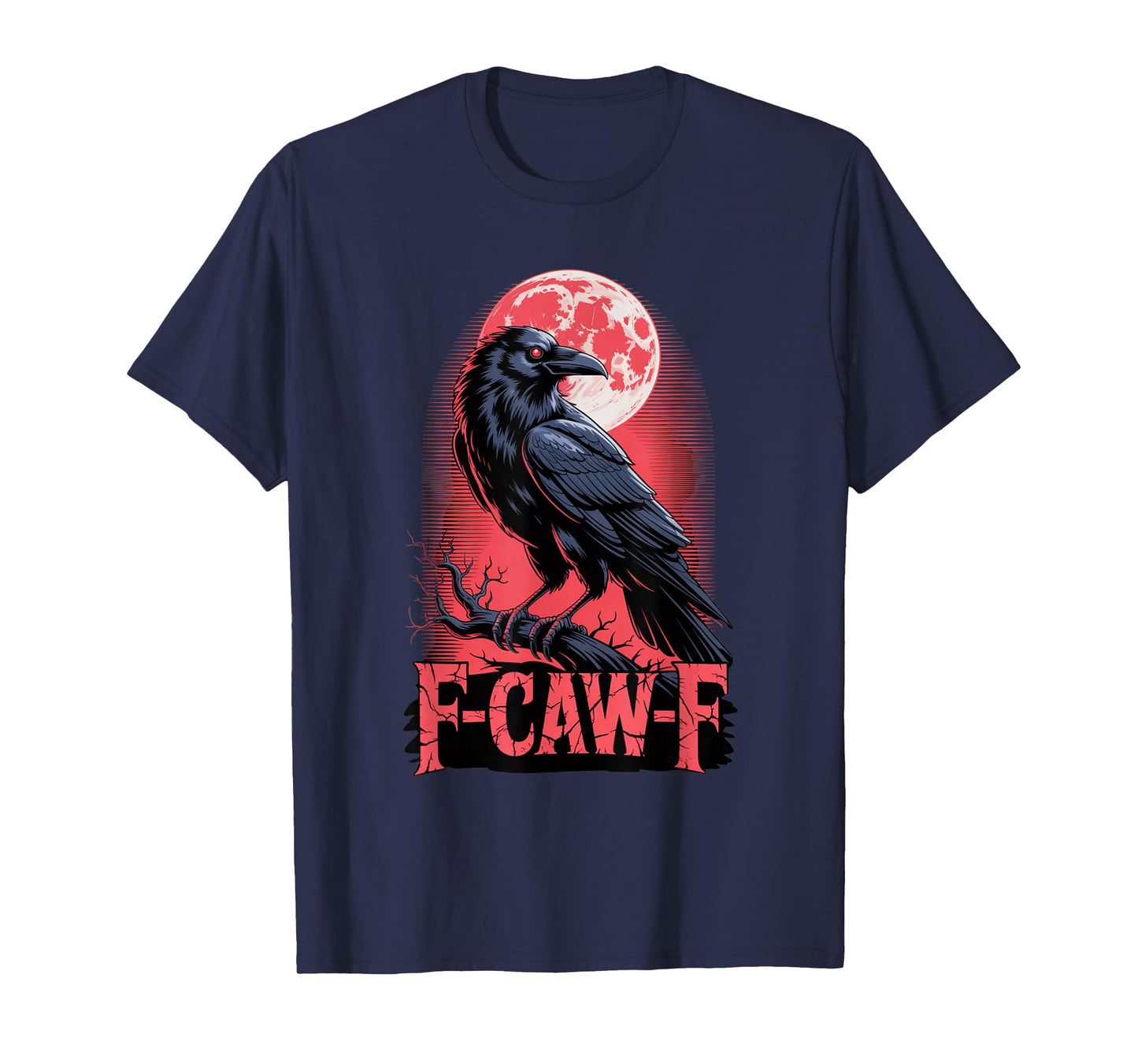 F-Caw-F Crow Funny Gothic Moon Black Bird Halloween T-Shirt