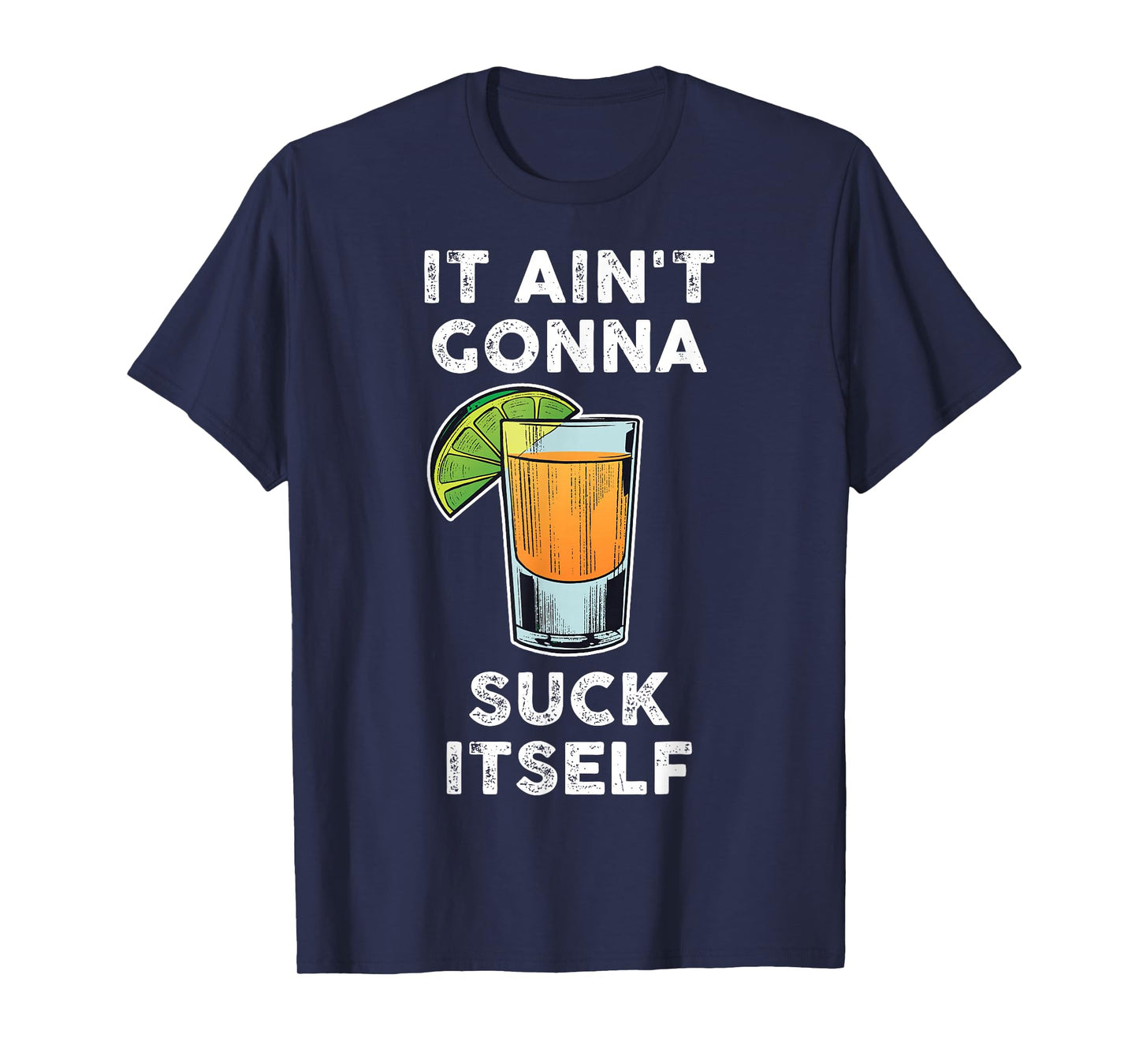 It Aint Gonna Suck Itself Cinco De Mayo T-Shirt