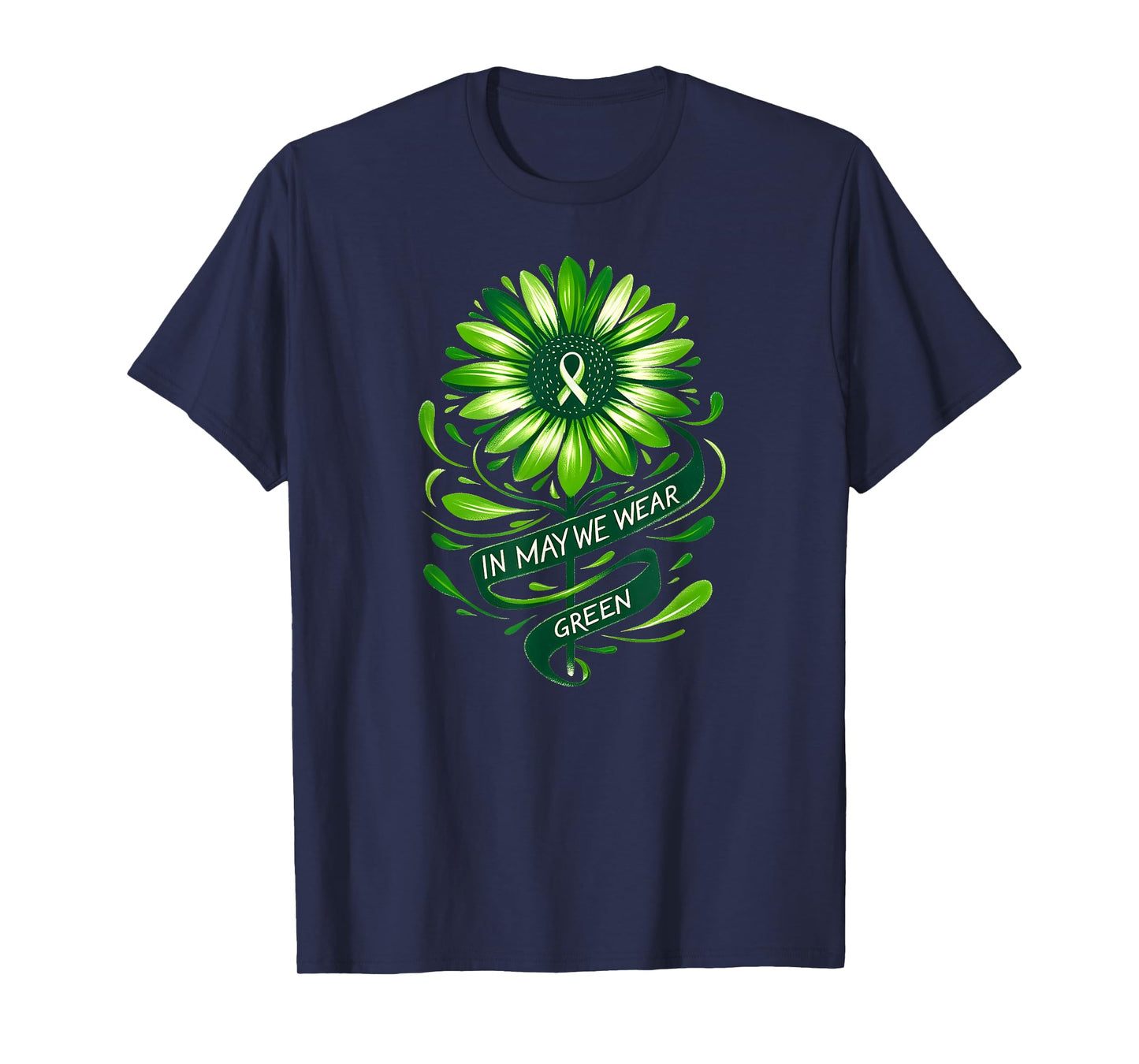 In May We Wear Green Flower Mentals Health Awareness 2025 T-Shirt