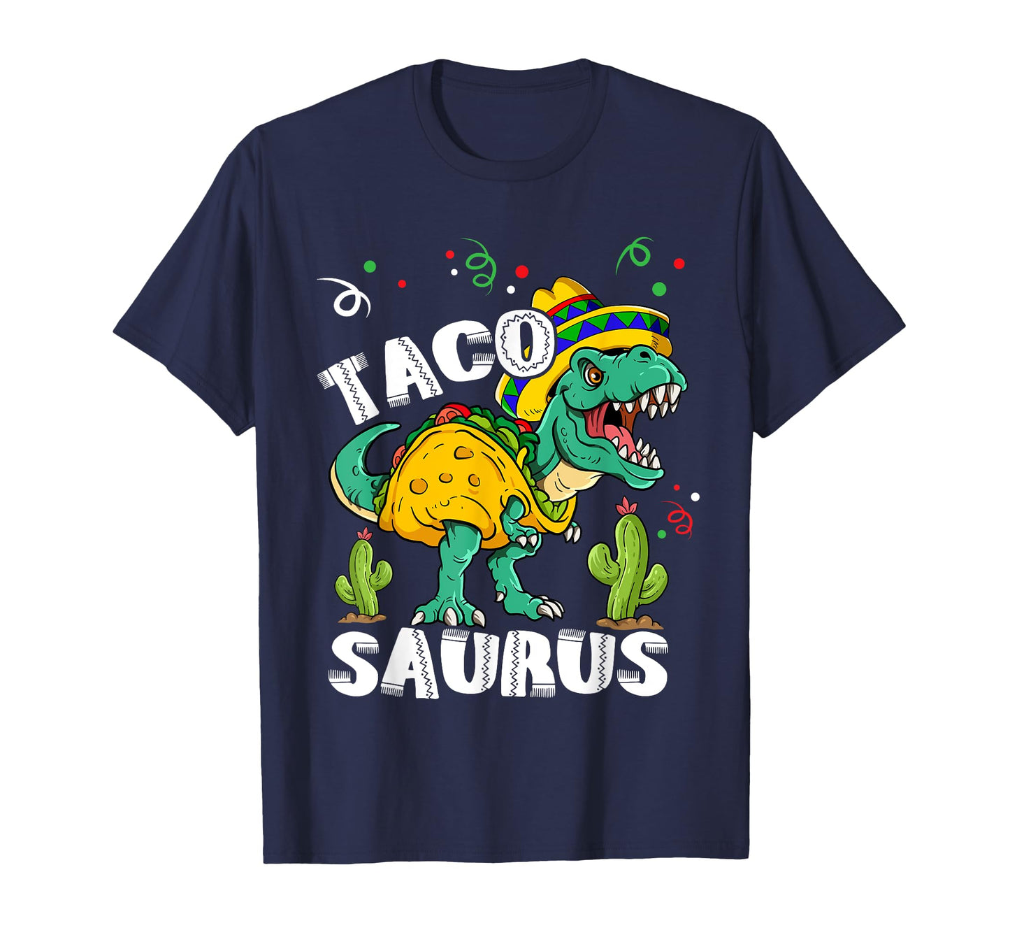 Tacosaurus Rex Cinco De Mayo Taco Dinosaur T-Shirt