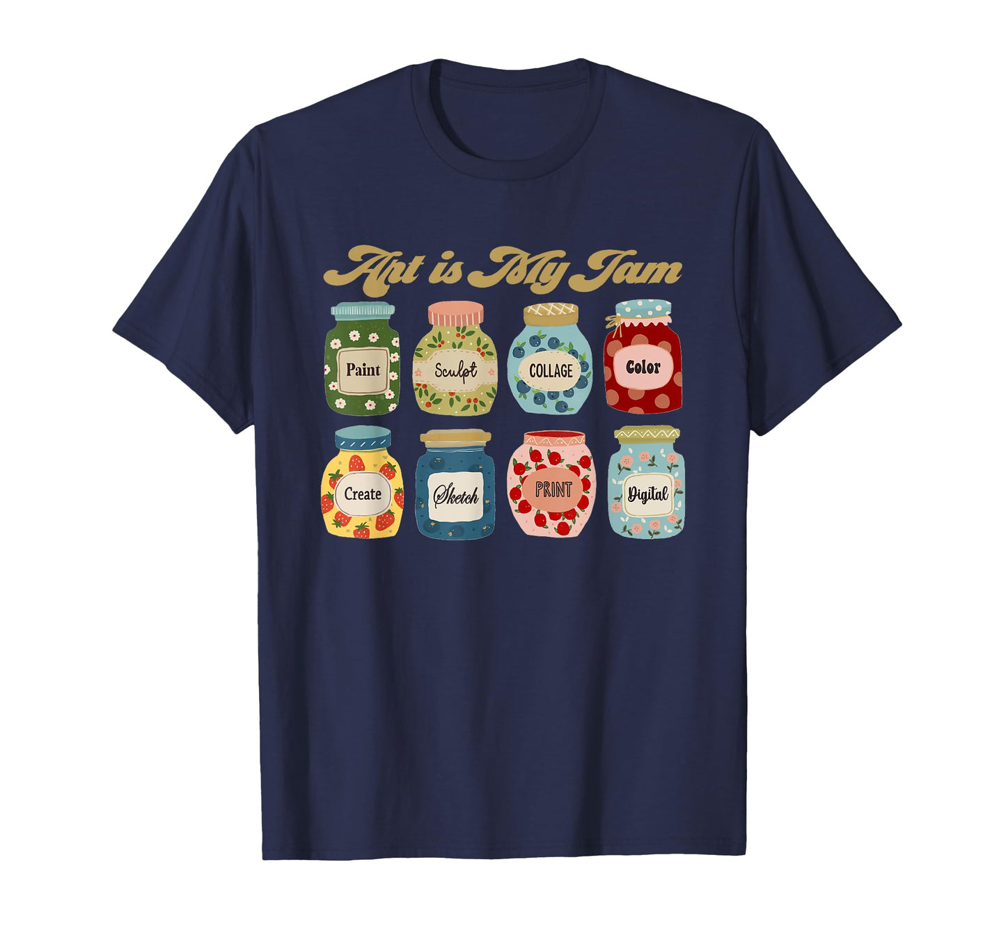 Art Is My Jam Art Teacher Specials Team Steam Teacher T-Shirt
