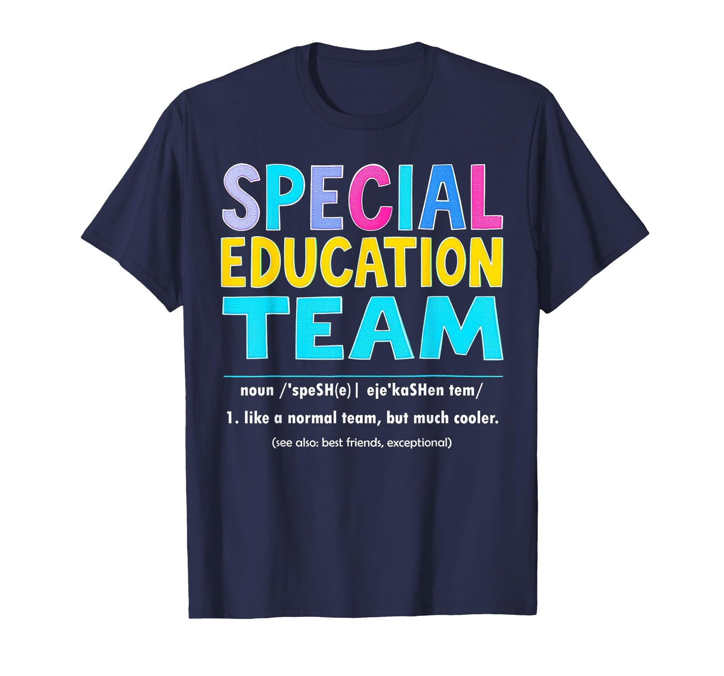 Funny SPED Teacher & Paraprofessional Special Education Team T-Shirt