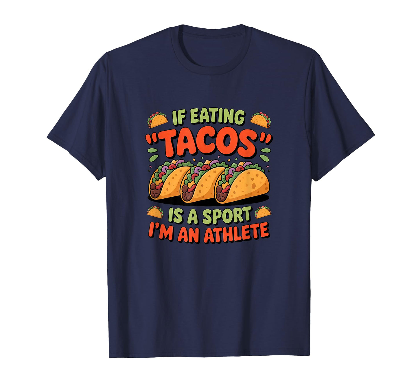 Taco Tuesday Mexican Food If Eating Tacos is A Sport Athlete T-Shirt