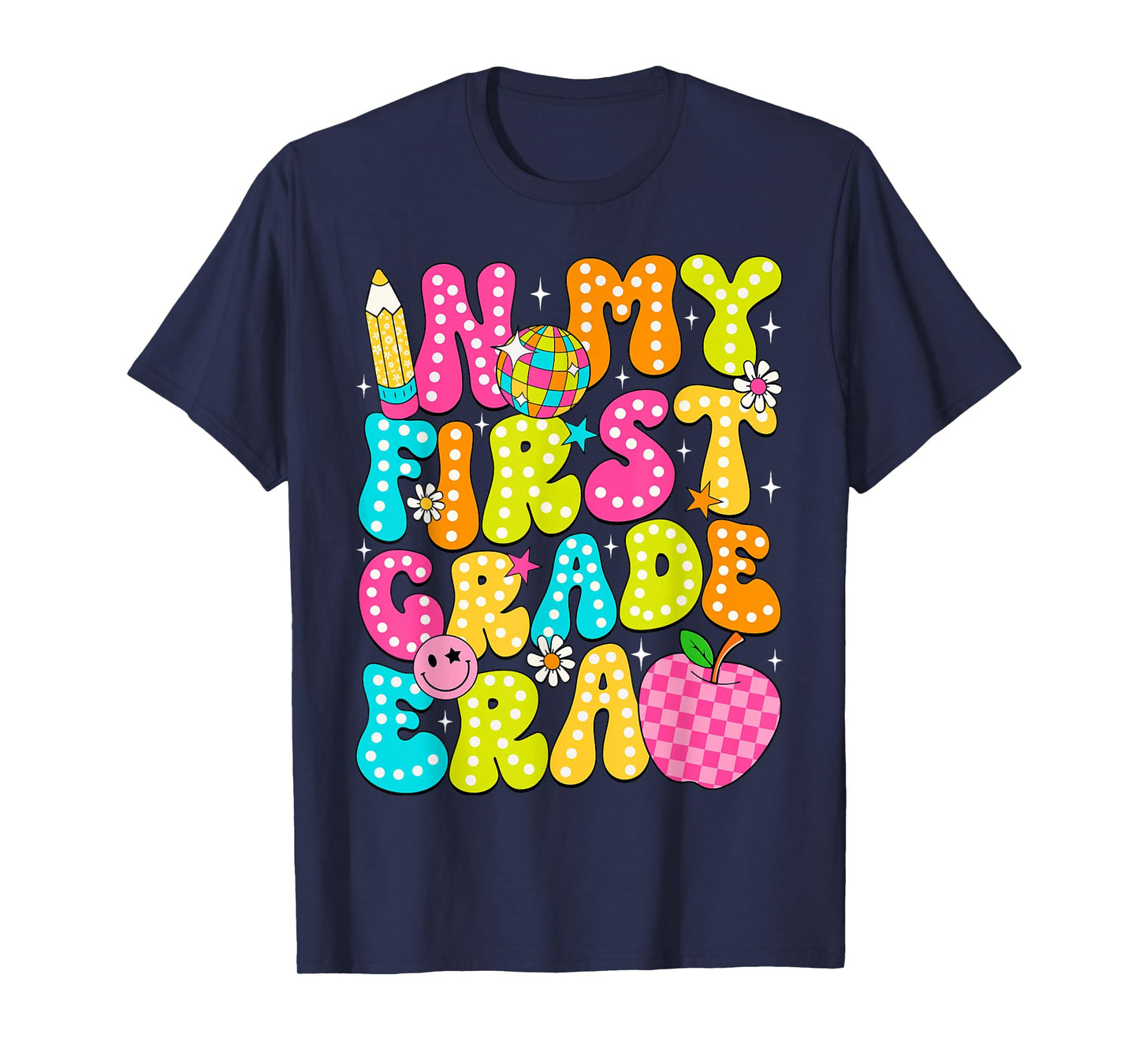 In My First Grade Era 1st Grade Girl Teacher Back To School T-Shirt