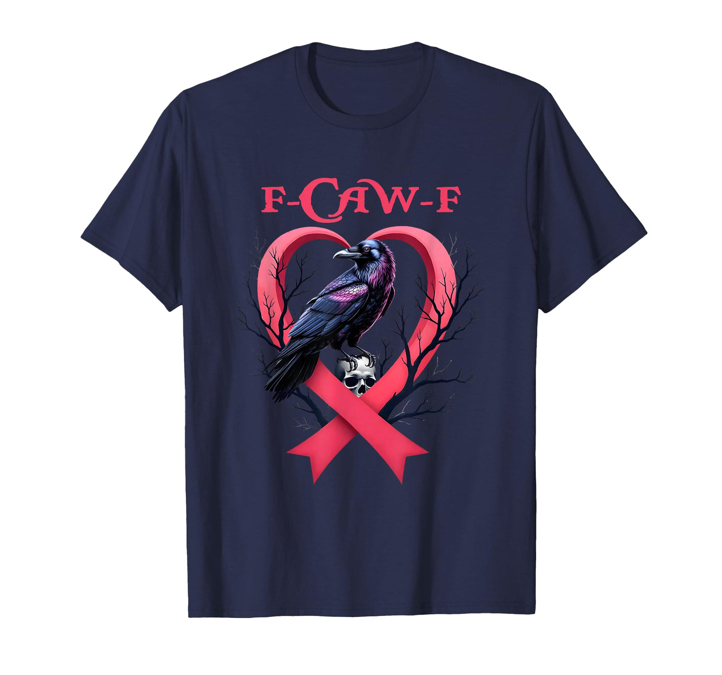 F-Caw-F Saying Black Bird Crow Breast Cancer Pink Heart T-Shirt