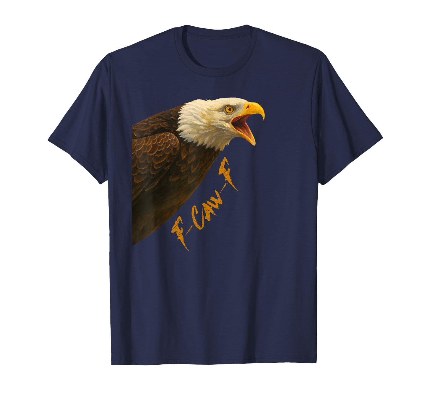Funny F-CAW-F Angry Eagle FCAWF Birds Humor T-Shirt
