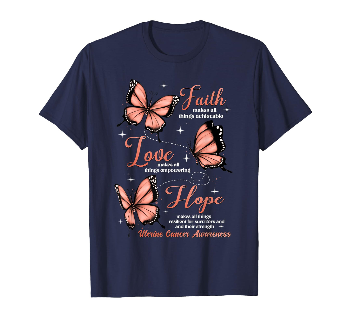 Faith Love Hope Butterfly Uterine Cancer Awareness Gifts T-Shirt