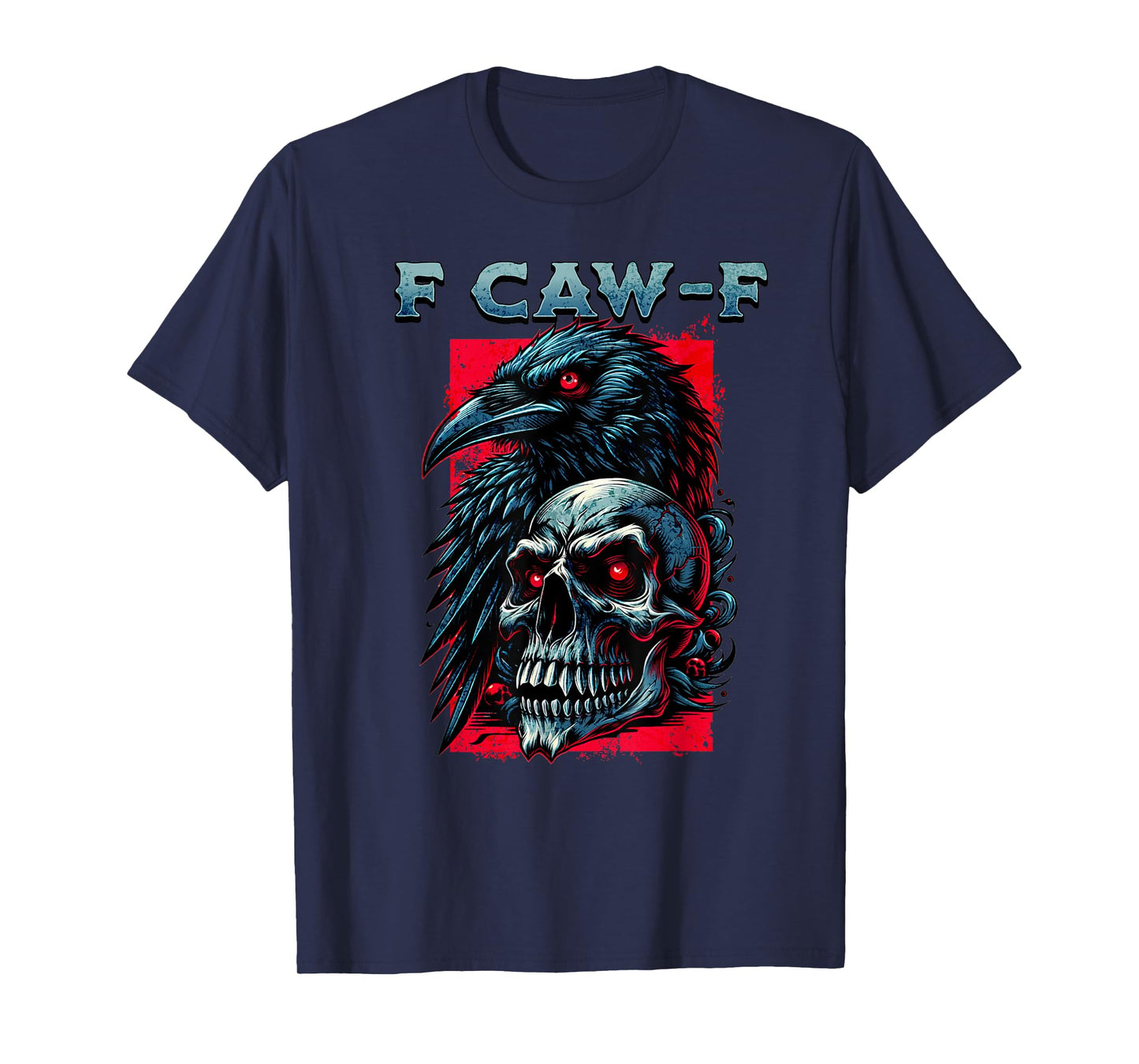 F CAW F Crow Humorous Graphic T For Men Women T-Shirt