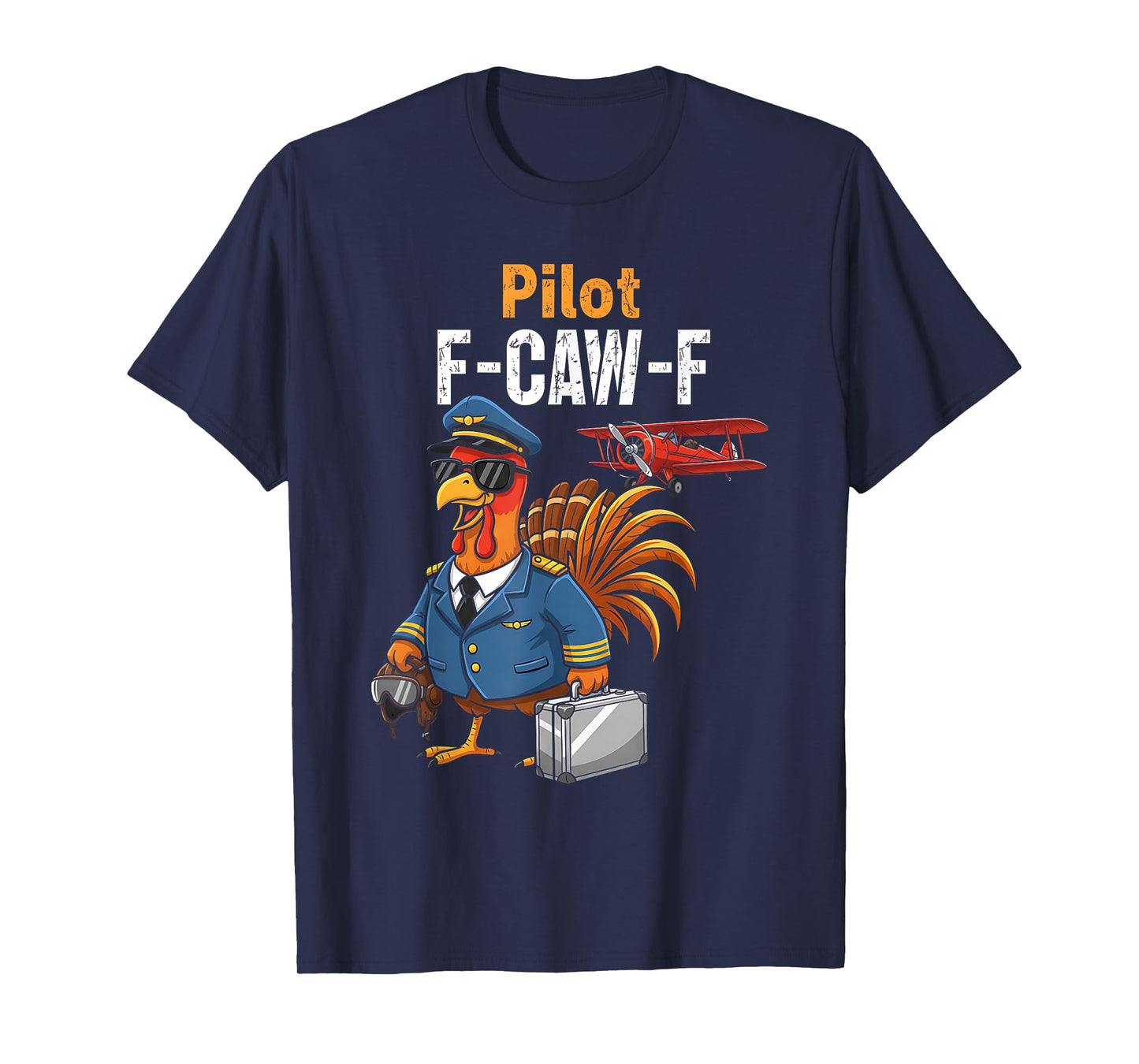 Funny Pilot Thanksgiving F-CAW-F Turkey Airplane Pilot T-Shirt