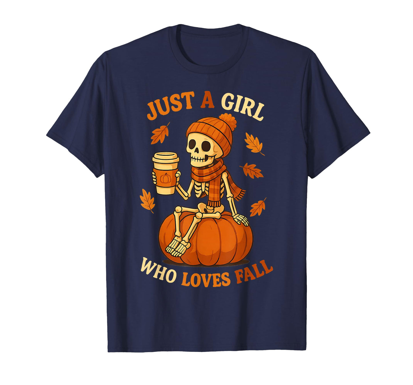 Just A Girl Who Loves Fall Skeleton Pumpkin Spice Coffee T-Shirt