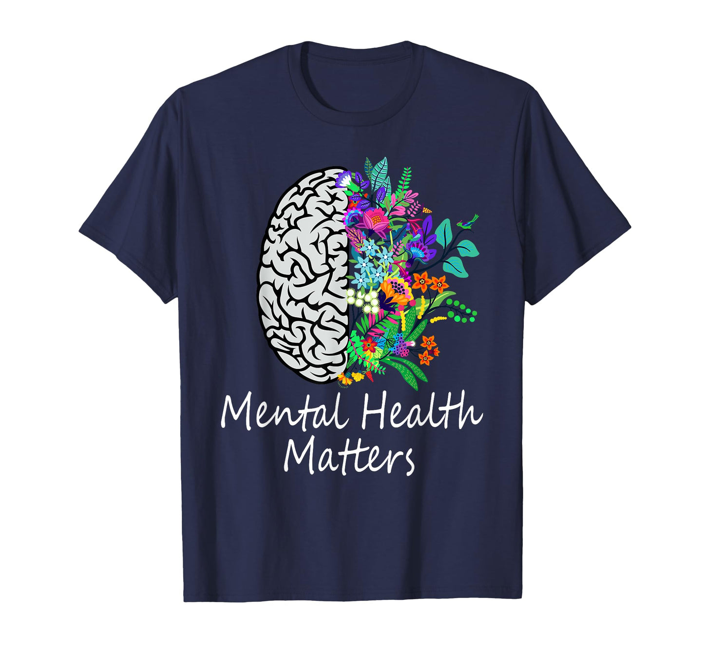 Mental Health Matters Brain Illness Mental Health Awareness T-Shirt