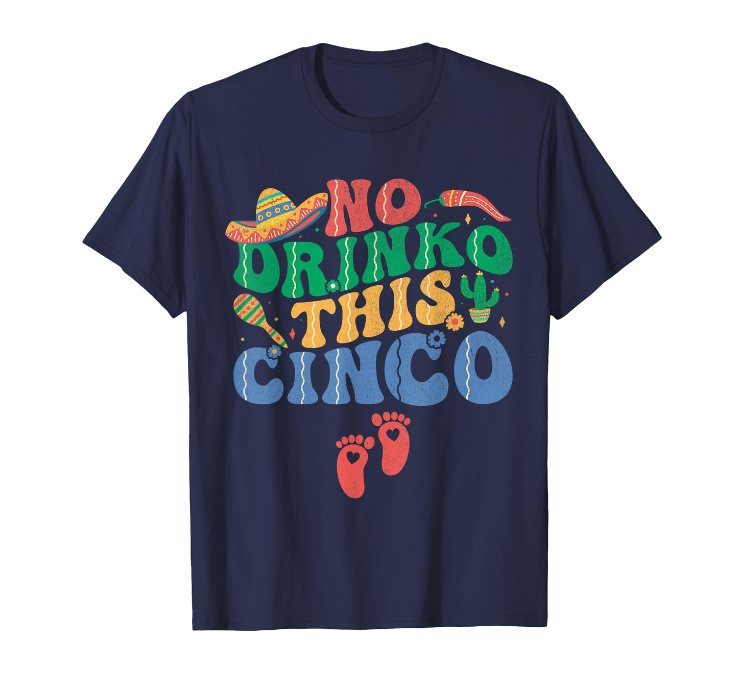 No Drinko This Cinco De Mayo Pregnancy Announcement Funny T-Shirt