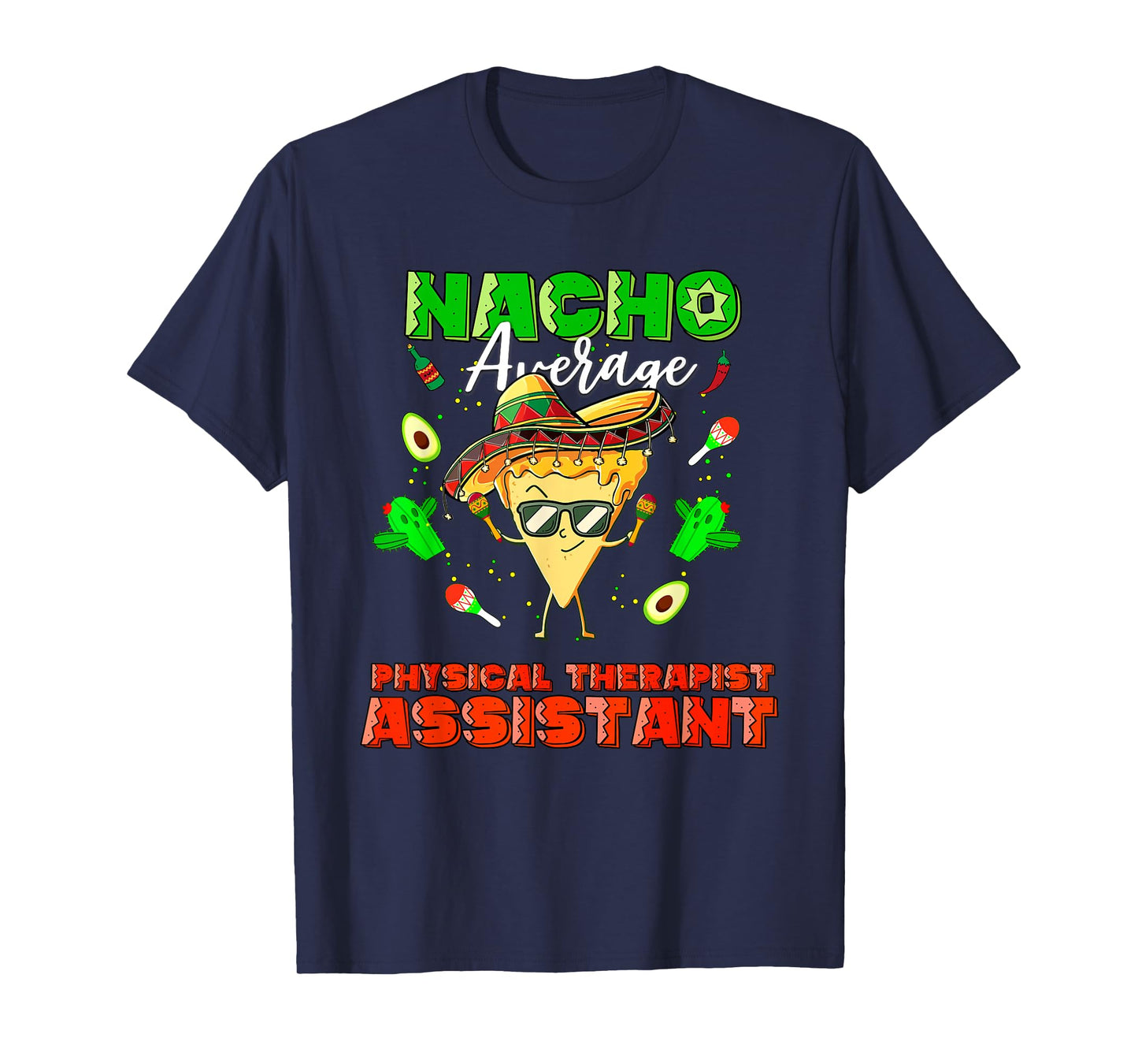 Mexican Nacho Average Physical Therapist Assistant T-Shirt