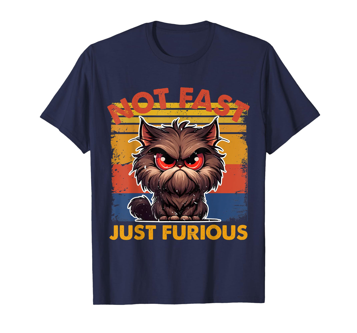 Feisty Cat Attitude – 'Not Fast, Just Furious' Cute Men Women T-Shirt