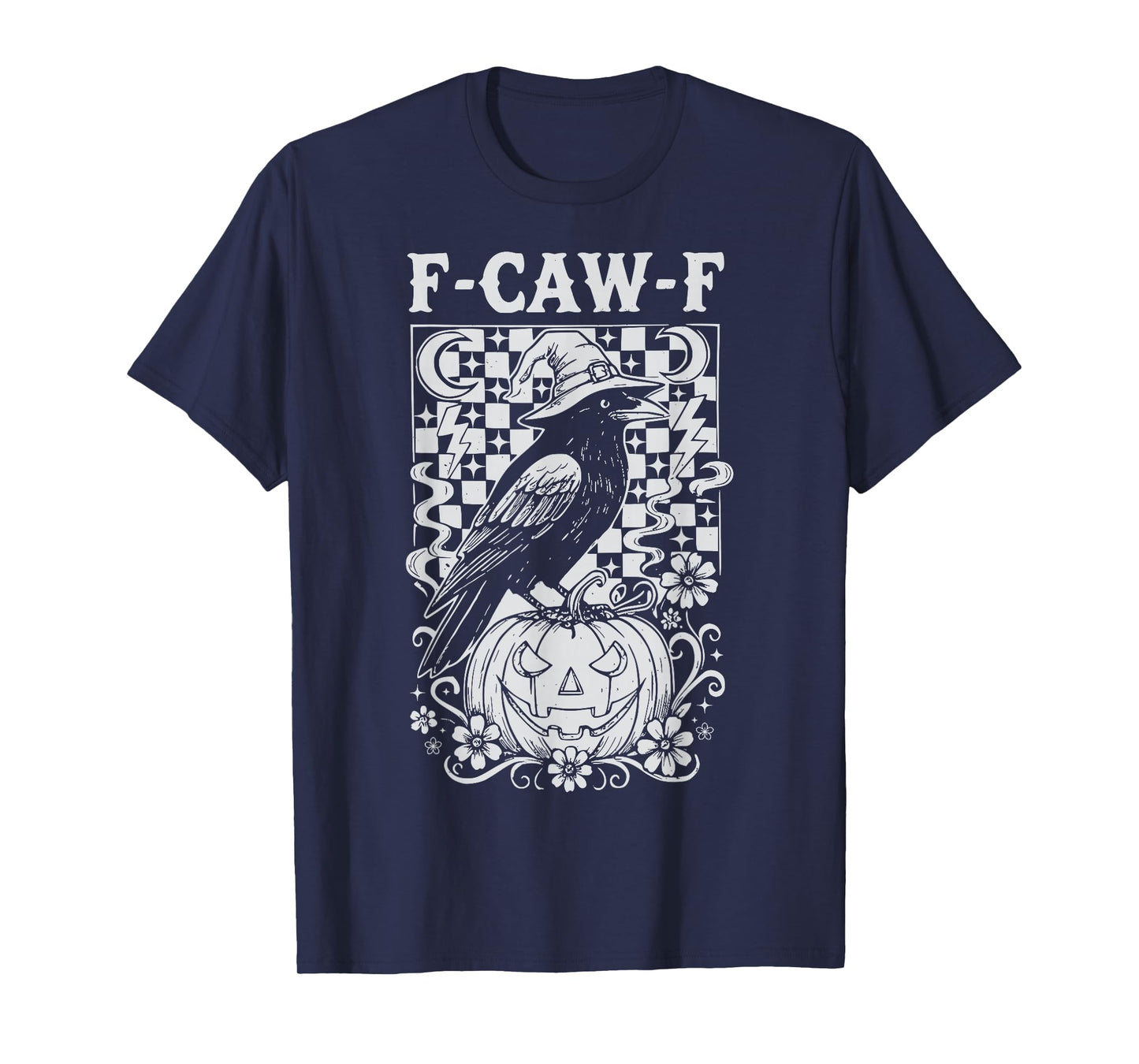 F-Caw-F Funny Halloween Crow Witch Gothic Raven Adult Humor T-Shirt