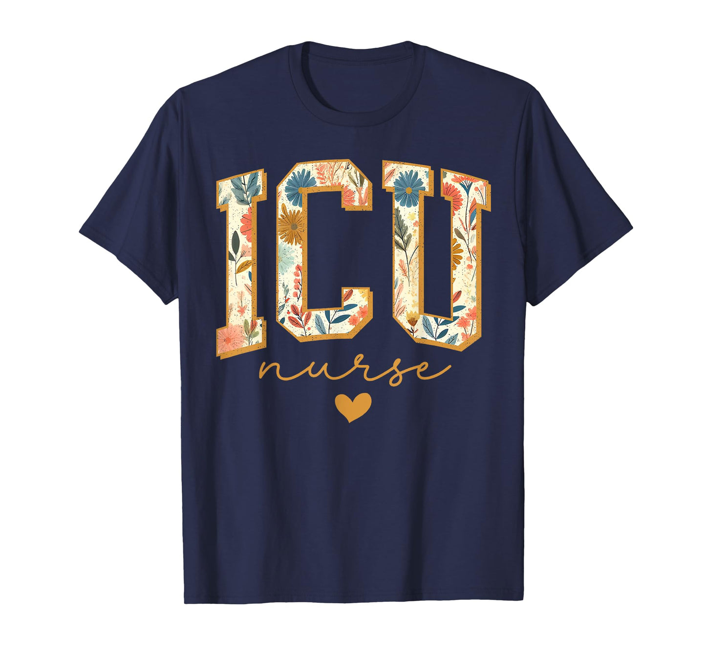 ICU Nurse Retro Flower Intensive Care Unit Nurse T-Shirt
