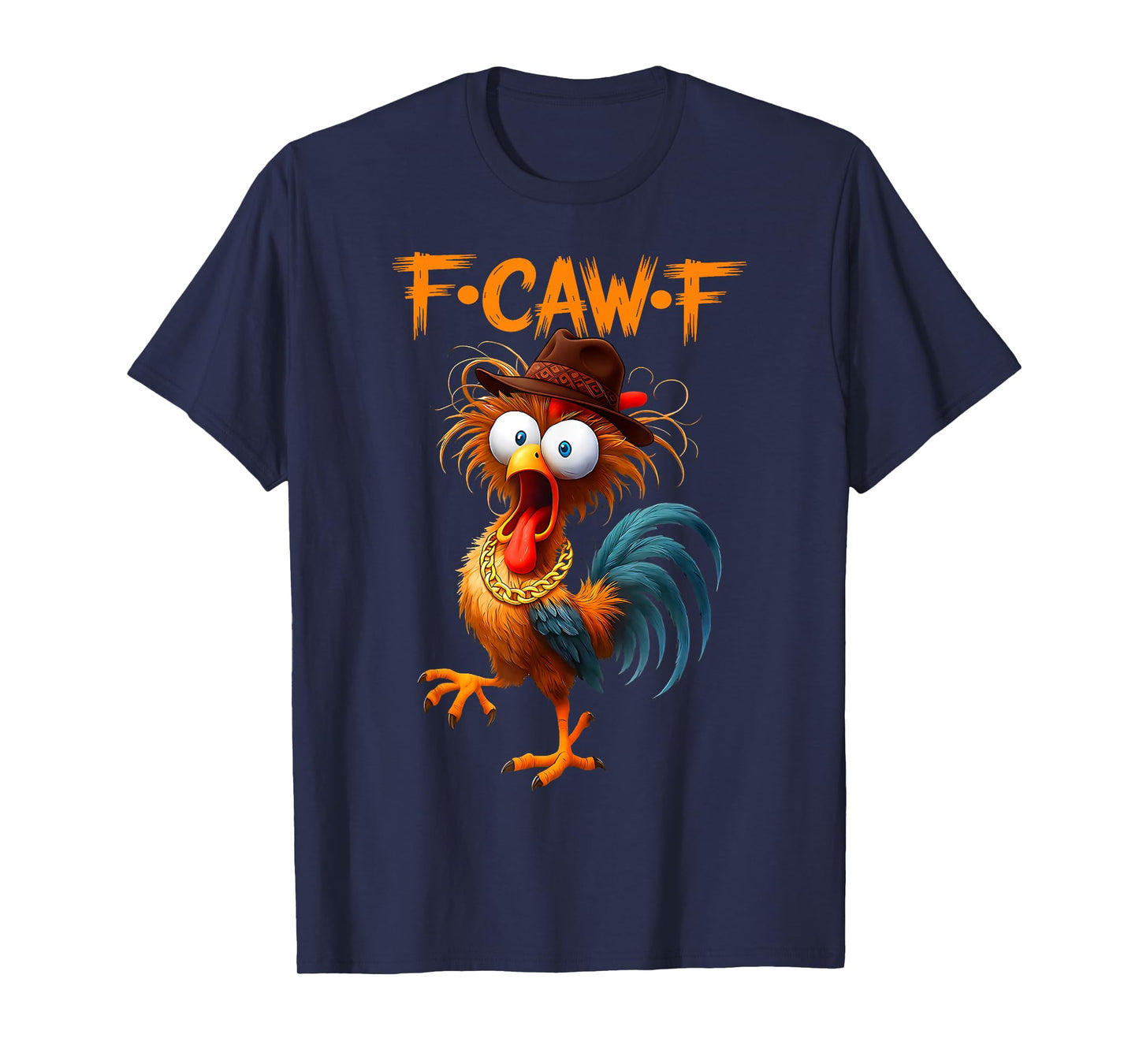 Funny F-Caw-F Chicken FCAWF Chicken T-Shirt