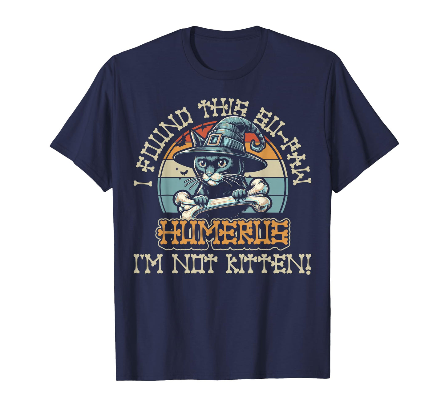 I Found This Su-Paw Humerus I'm Not Kitten - Cat Halloween T-Shirt