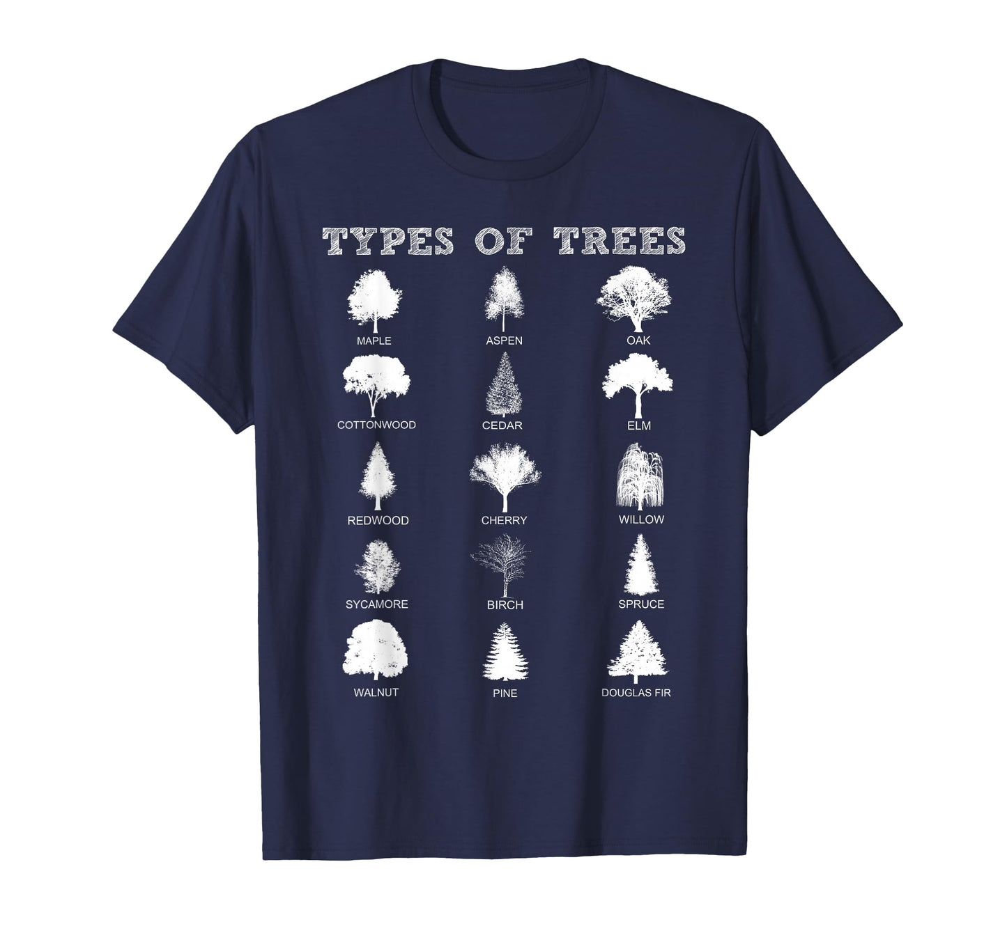 Environment Types Of Trees Earth Day Nature Outdoor Lover T-Shirt