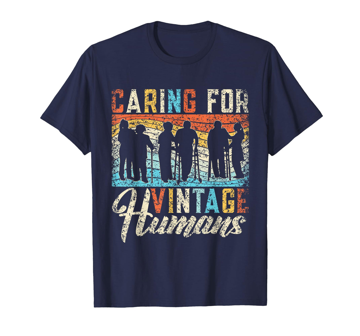 Caring For Vintage Humans Nurses Nursing Geriatric Nurse T-Shirt
