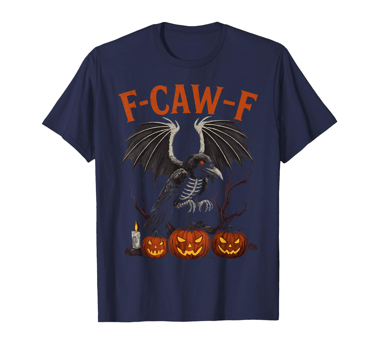 F-Caw-F Funny Crow Funny Adult Humor Halloween f caw f T-Shirt