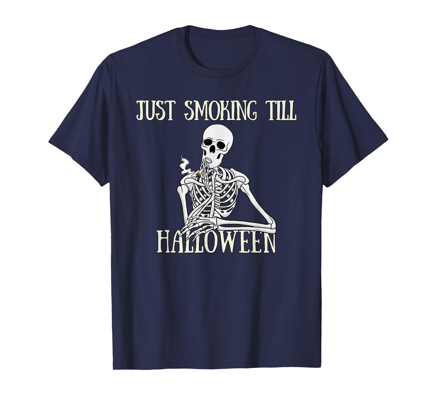 Just Smoking Till Halloween Fun Skeleton Smoking Blunt Weed T-Shirt